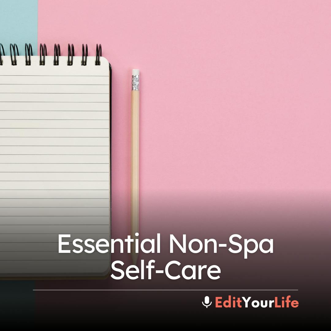 Essential Non-Spa Self-Care