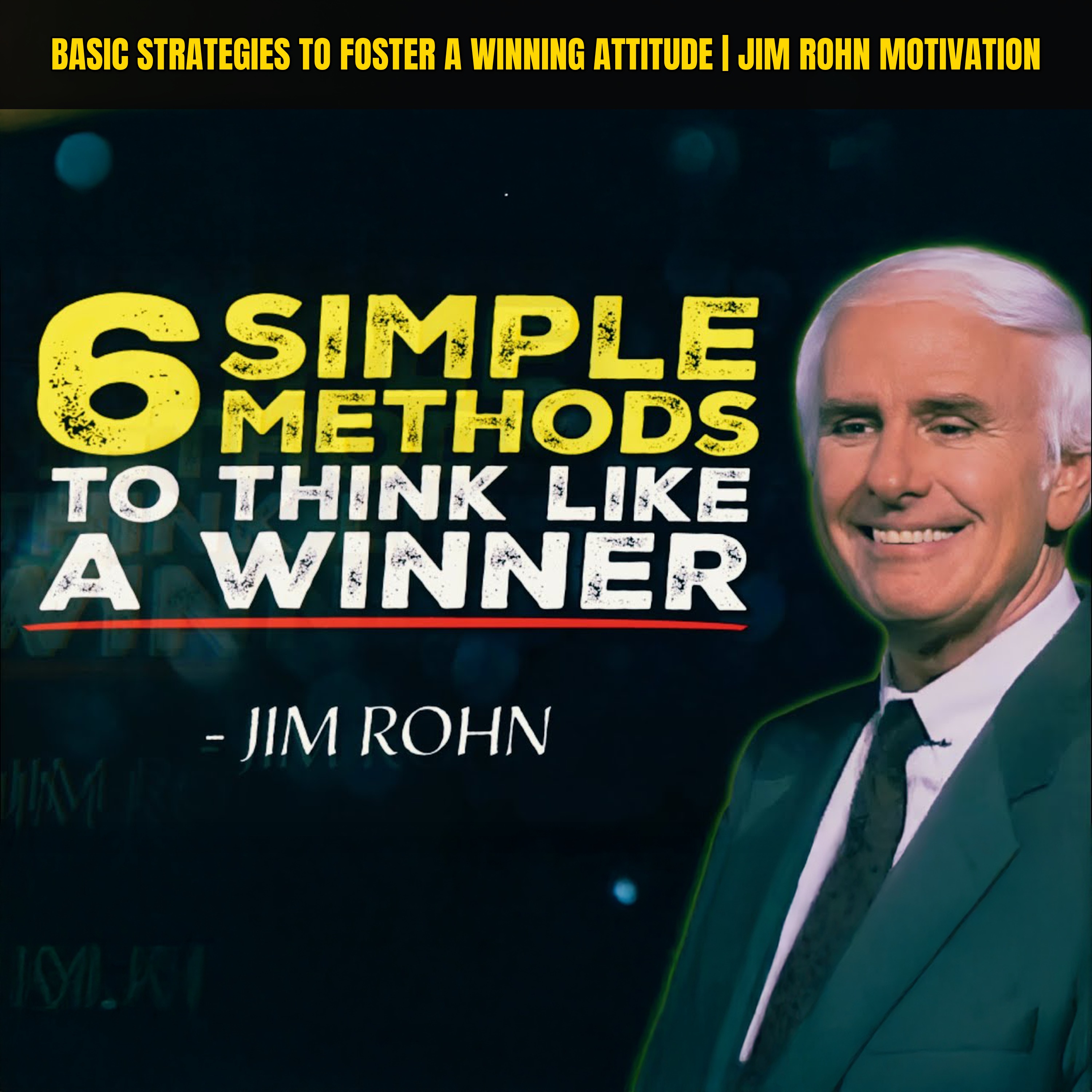 Basic Strategies to Foster a Winning Attitude | Jim Rohn Motivation