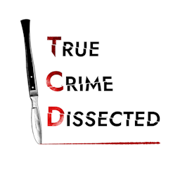 True Crime: Dissected