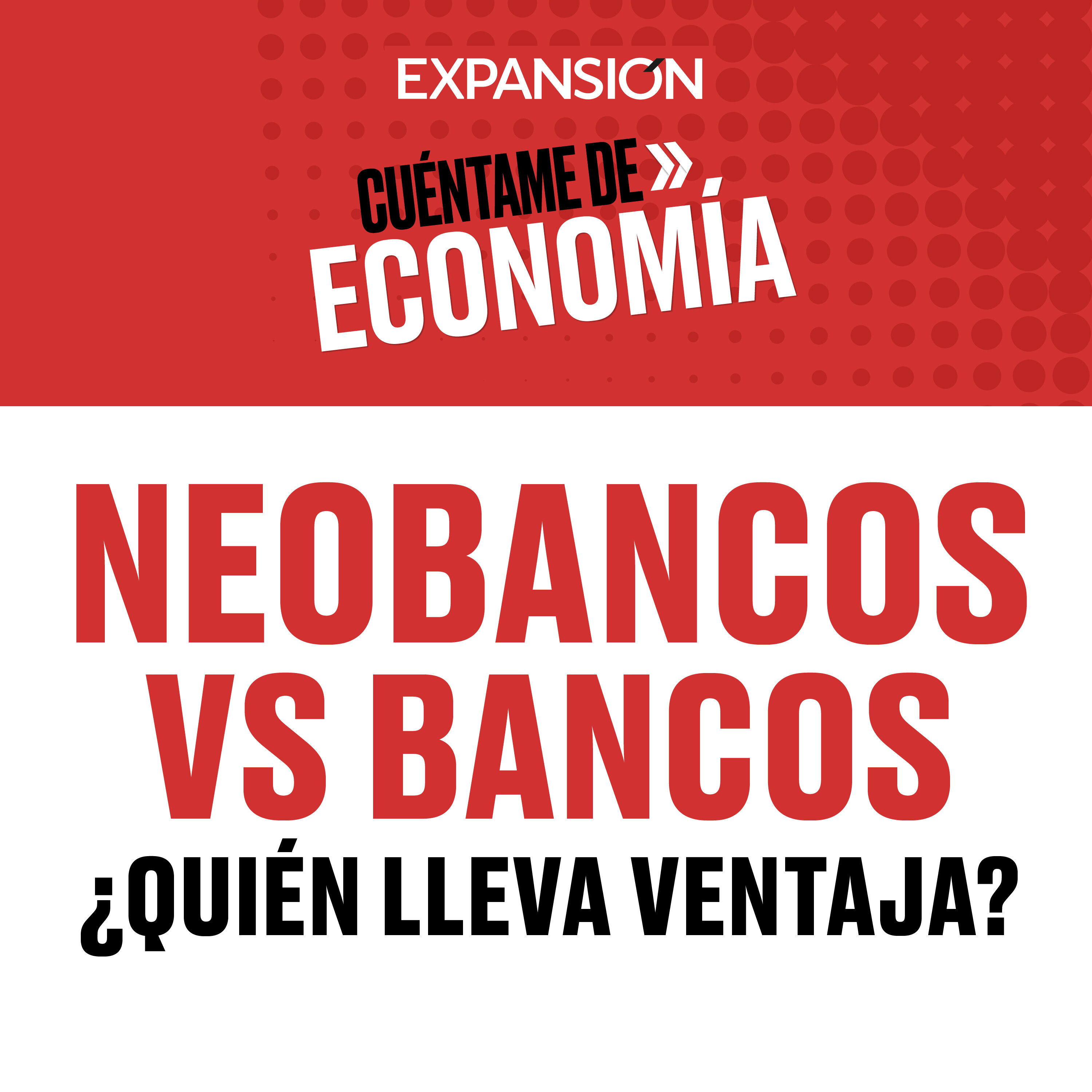 Neobancos vs. bancos, ¿quién lleva ventaja?