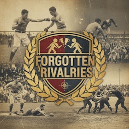 Forgotten Rivalries