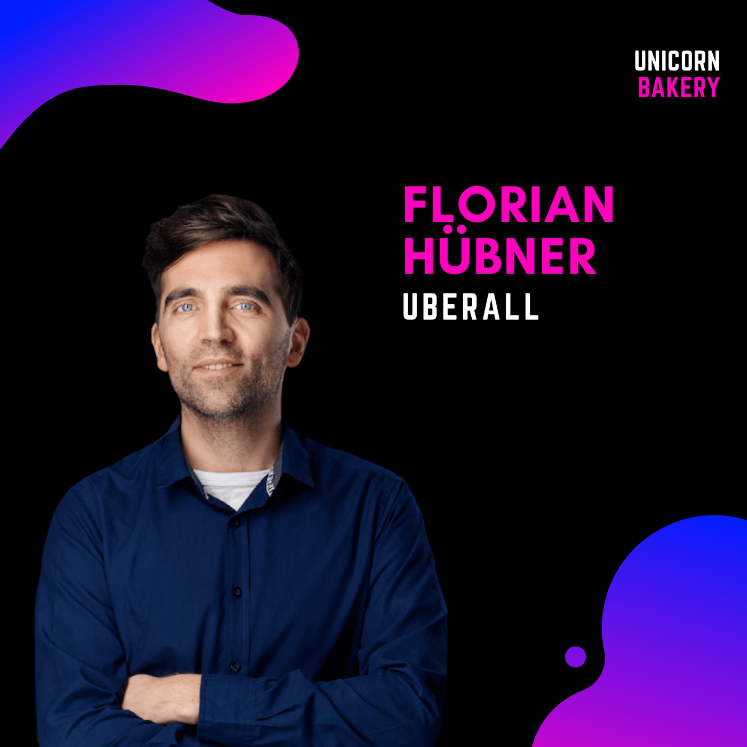 Unicorn Bakery - Wie Startup Gründer erfolgreiche Firmen aufbauen