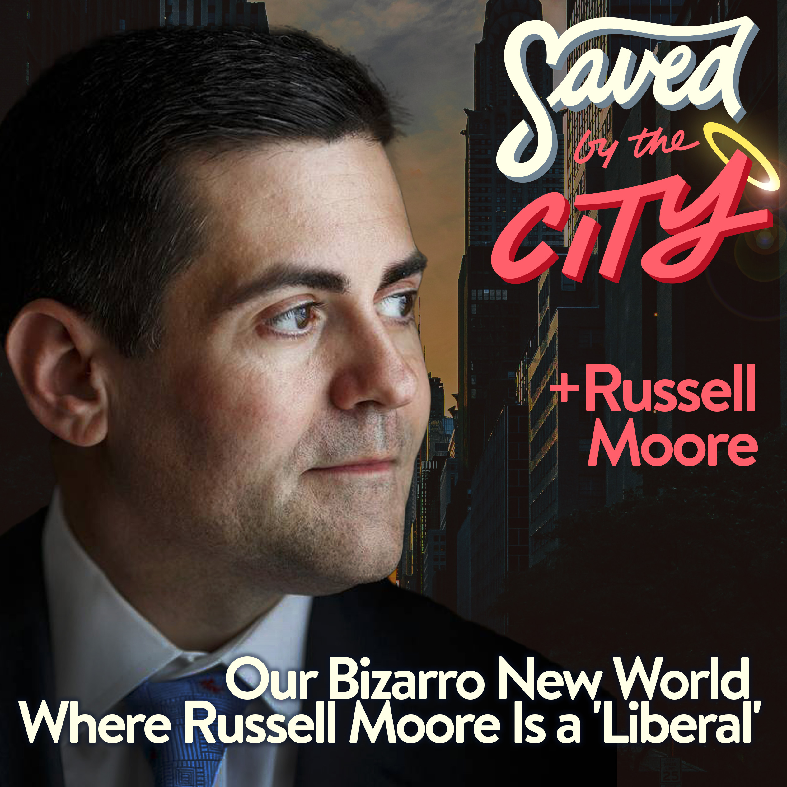 Our Bizarro New World Where Russell Moore Is a 'Liberal' + Russell Moore