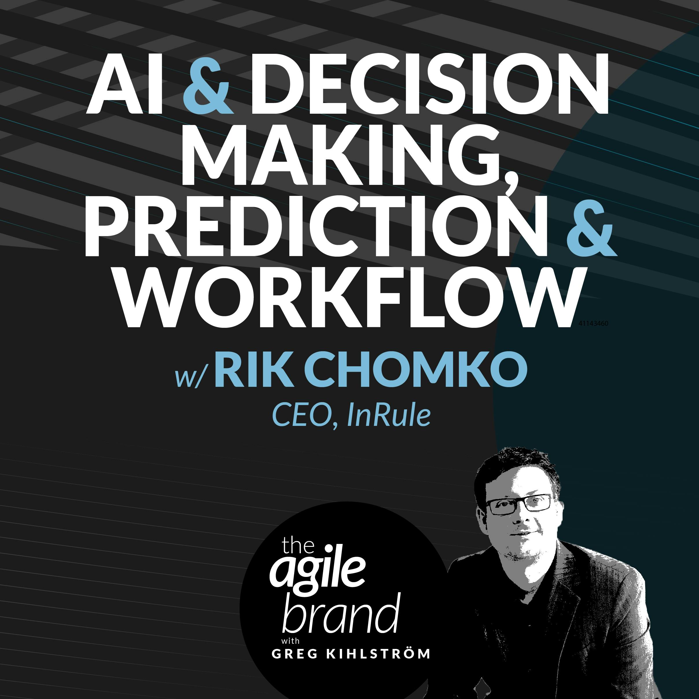 AI and decision making, prediction, and workflow automation, with Rik Chomko, CEO at InRule