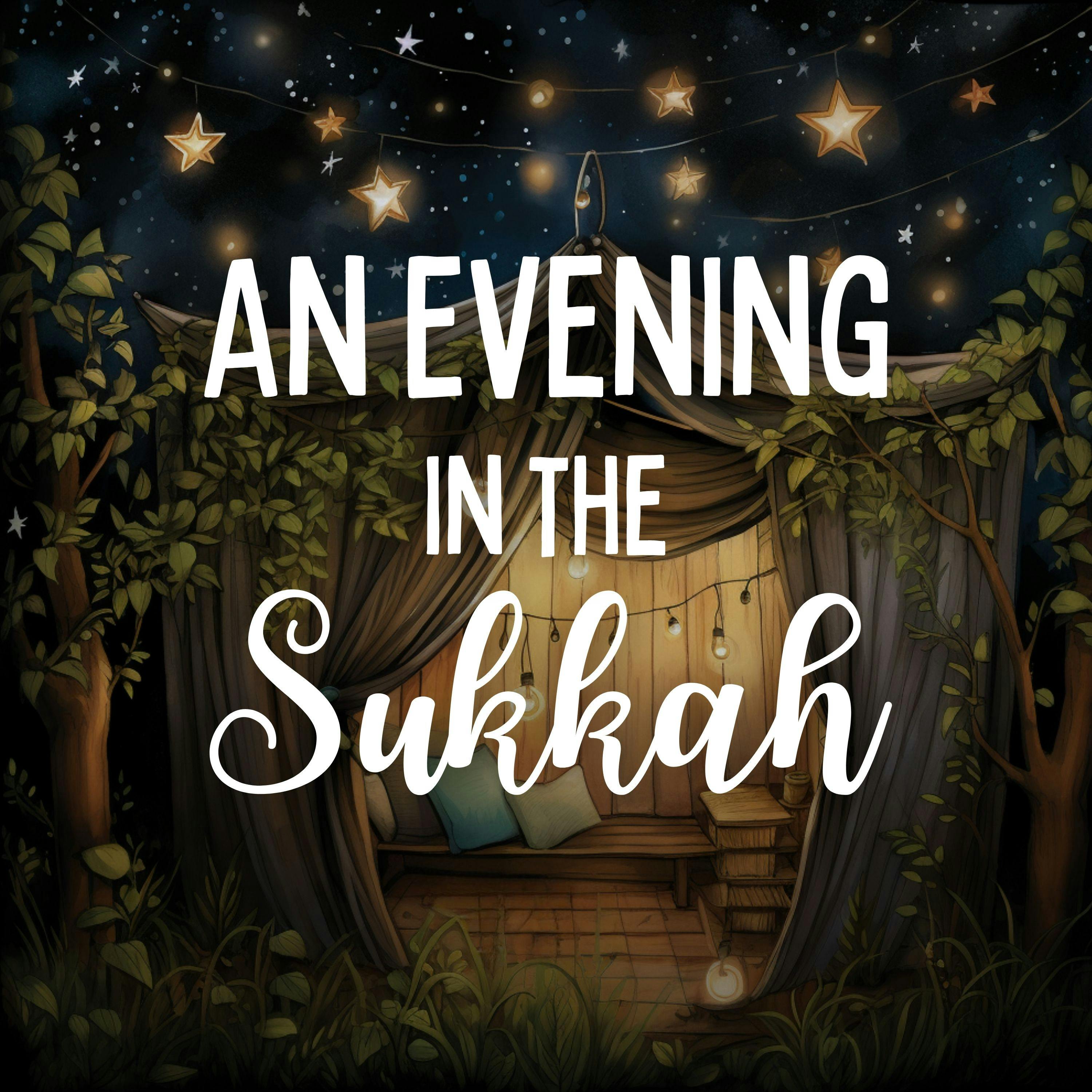 An Evening in the Sukkah