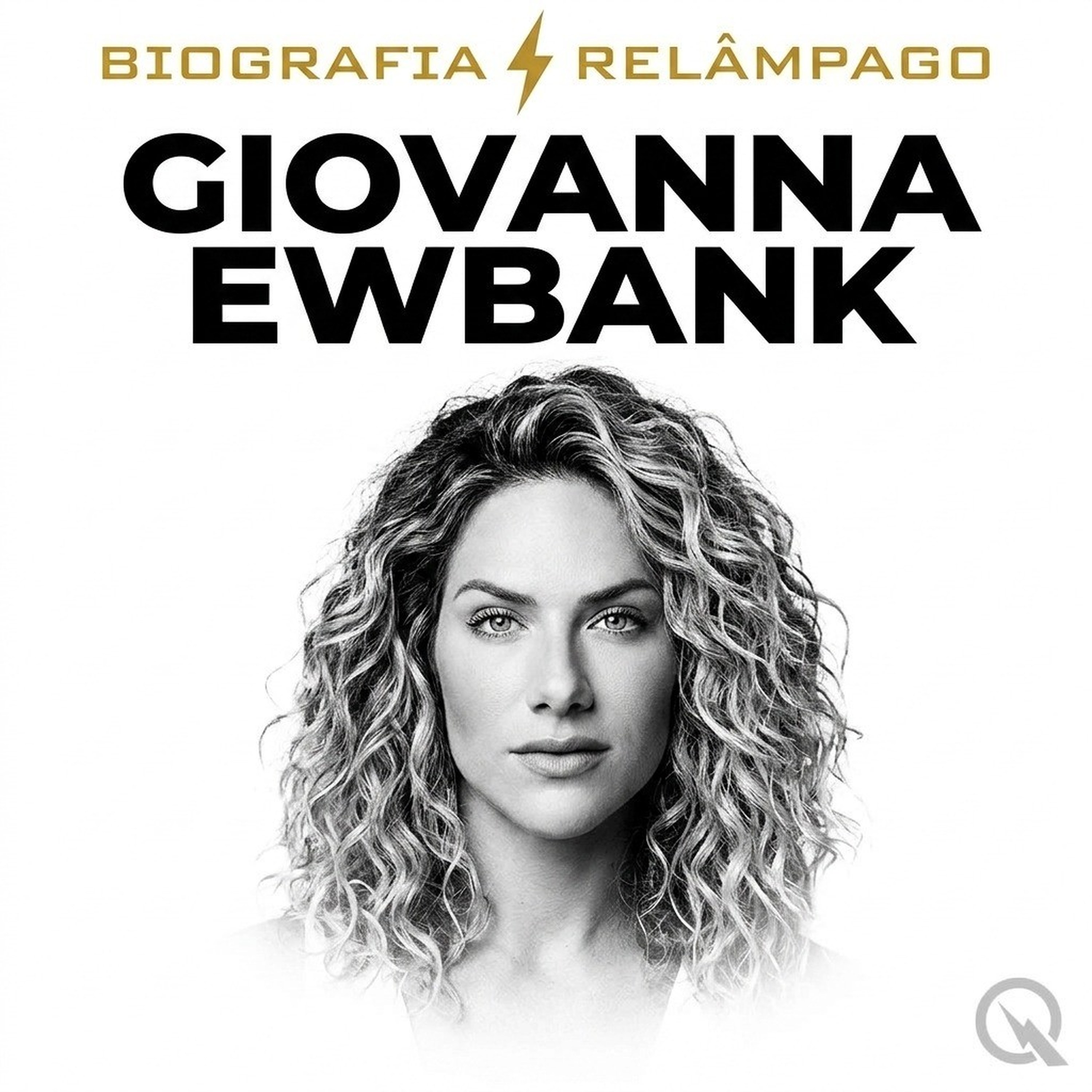 Giovanna Ewbank - Biografia Relâmpago