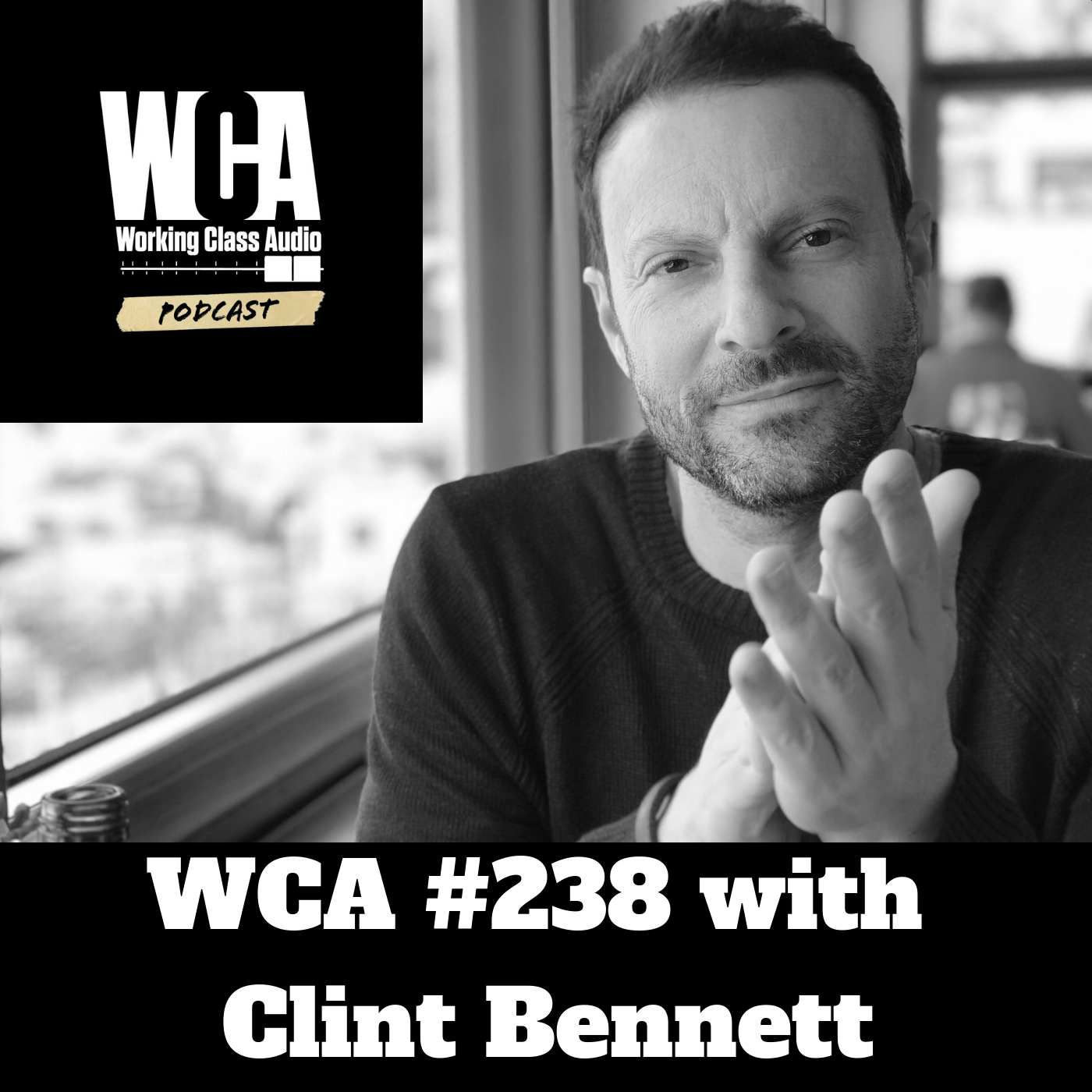 WCA #238 with Clint Bennett - 90's San Francisco, moving to LA, Proving Himself, Persevering, Union Benefits, and Not Taking Opportunity's for Granted