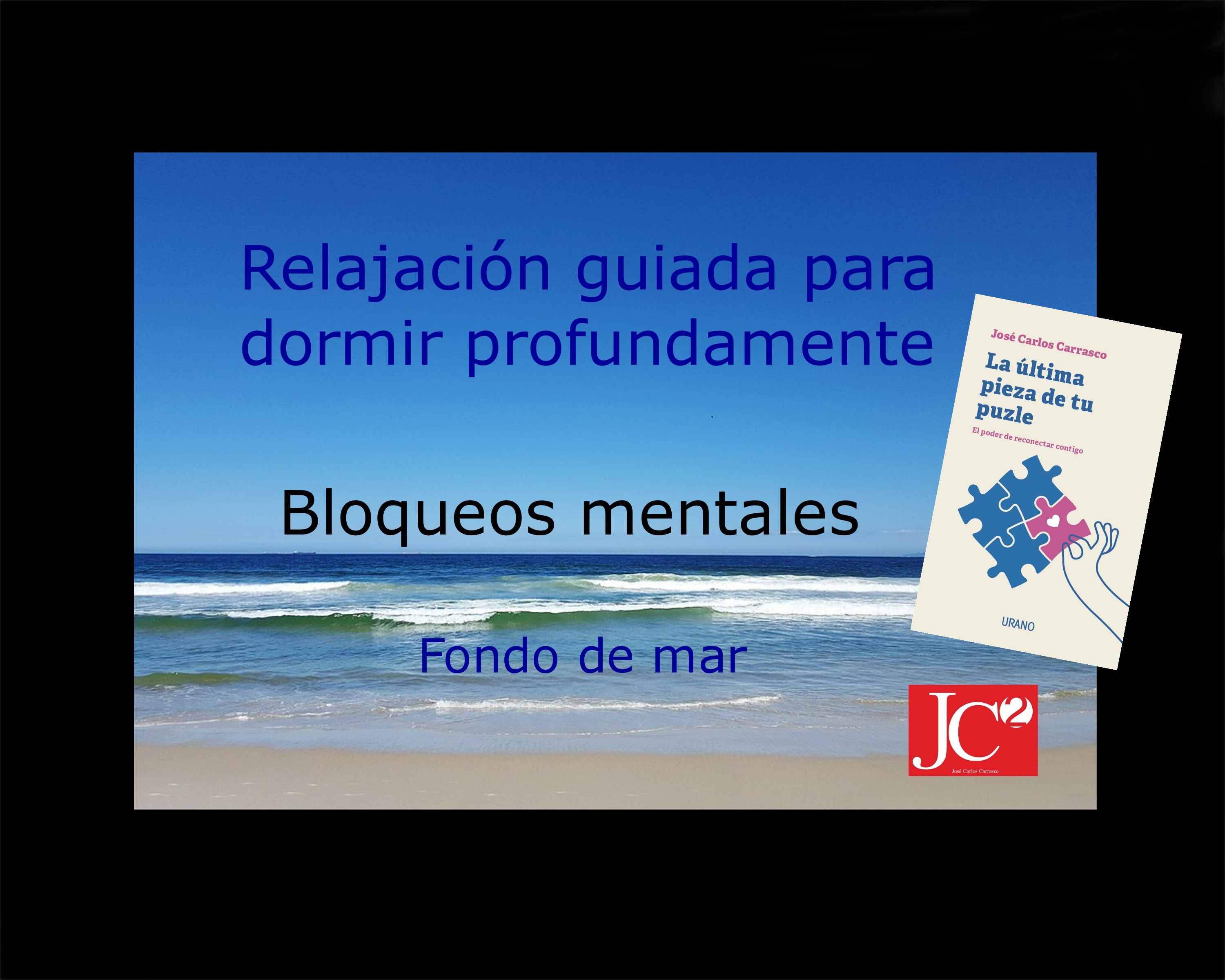 BLOQUEOS MENTALES | Relajación guiada para conciliar el sueño profundo. (V.3 Fondo de costa) episode artwork