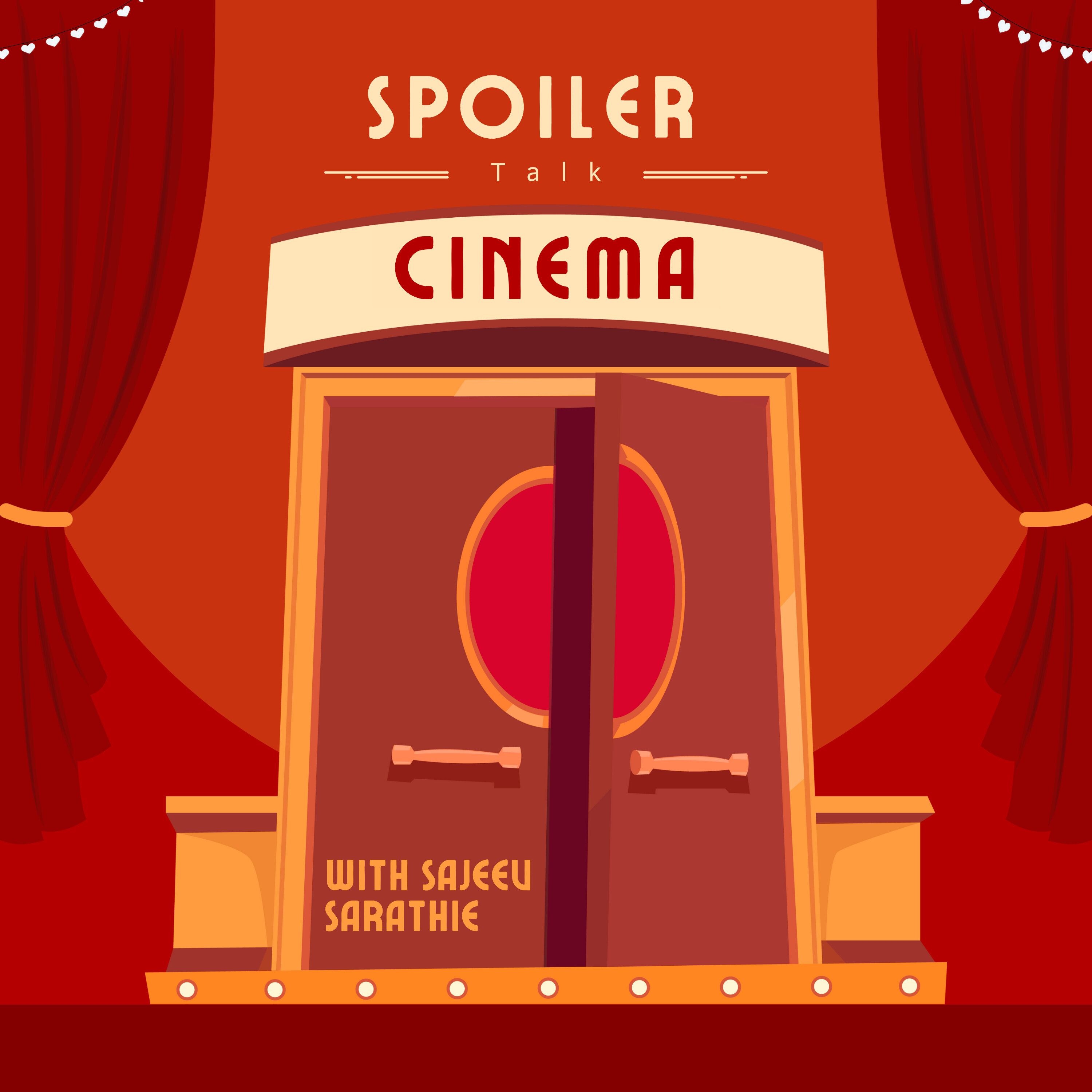 Spoiler Talk Cinema With Sajeev Sarathie