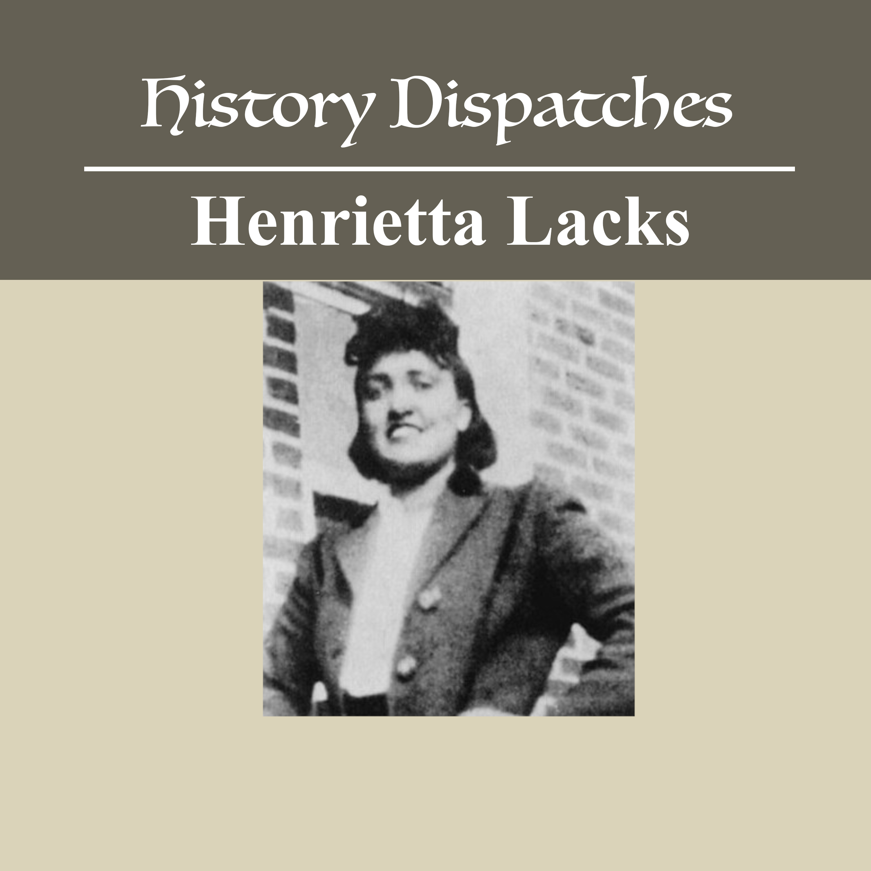 The life - and afterlife - of Henrietta Lacks