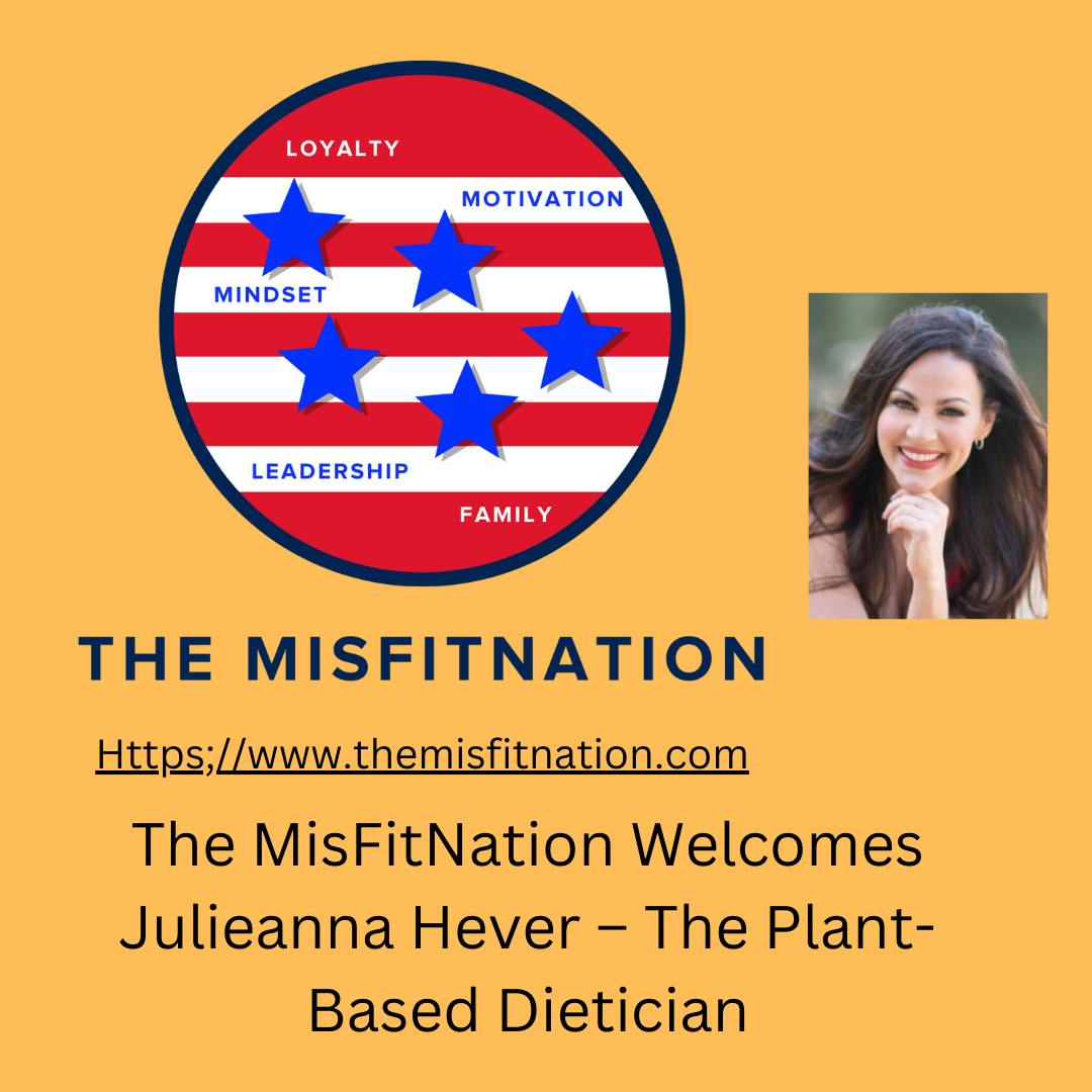 The MisFitNation Welcomes The Plant Based Dietician - Julieanna Hever Image