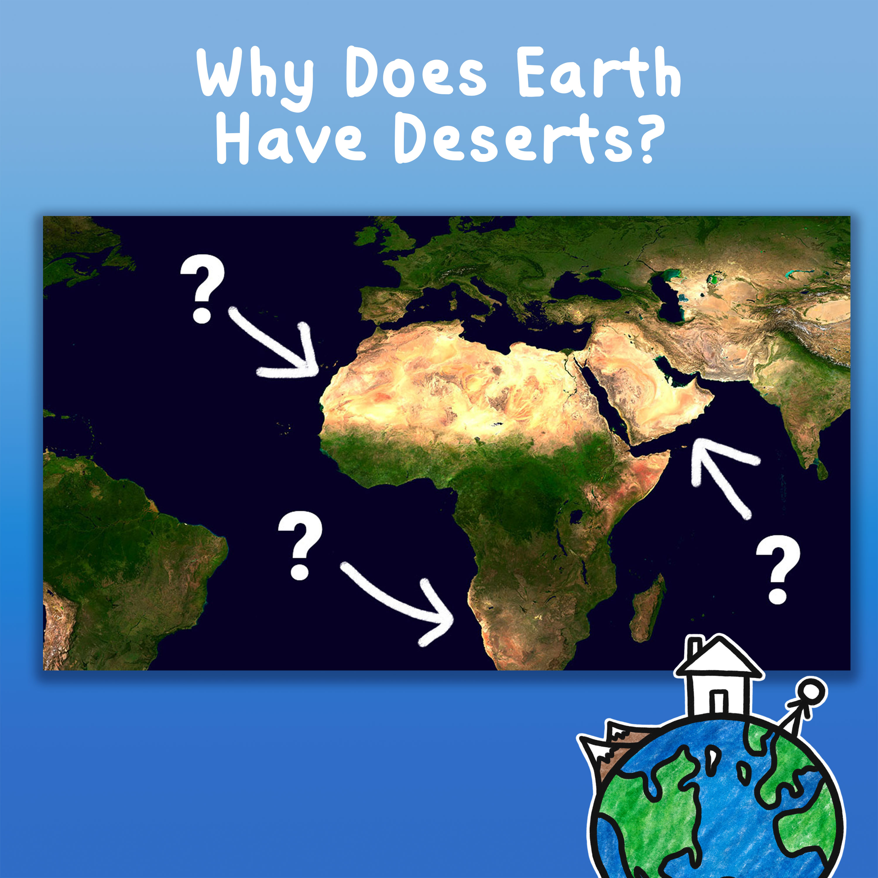 Why Does Earth Have Deserts?