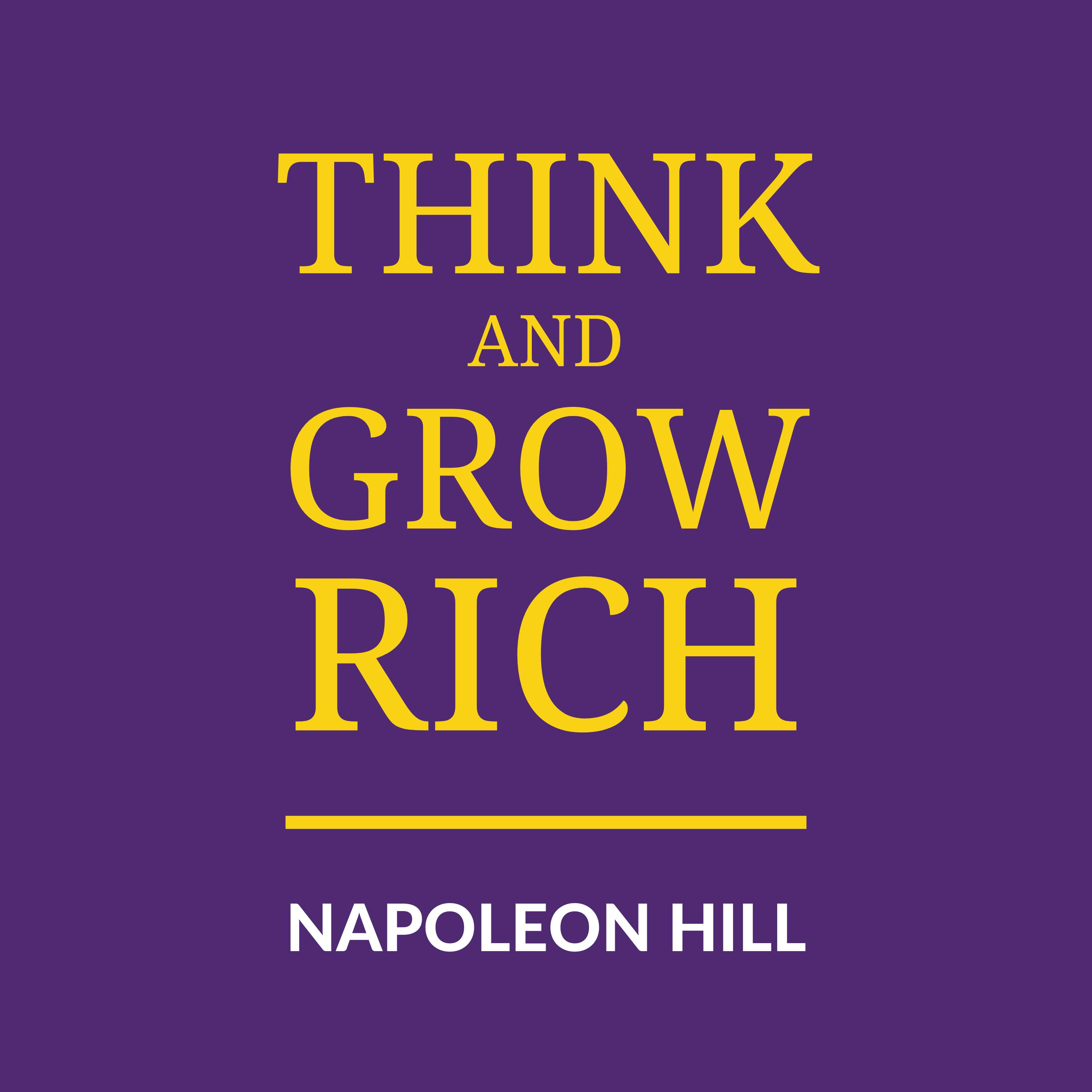 Think and Grow Rich by Napoleon Hill | Book Summary, Review and Quotes | Free Audiobook