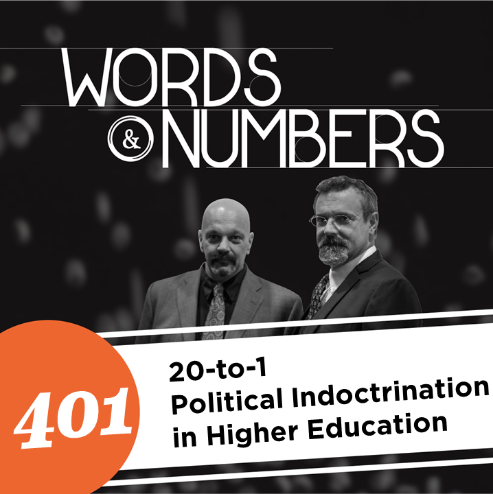 Episode 401: 20-to-1, Political Indoctrination in Higher Education