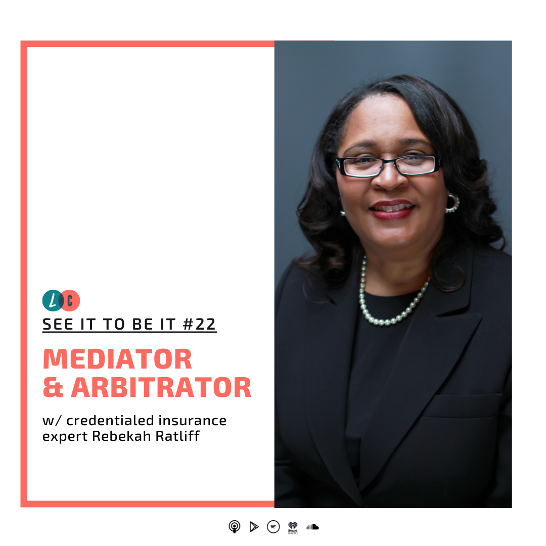 See It to Be It : Mediator & Arbitrator (w/ Rebekah Ratliff) episode artwork