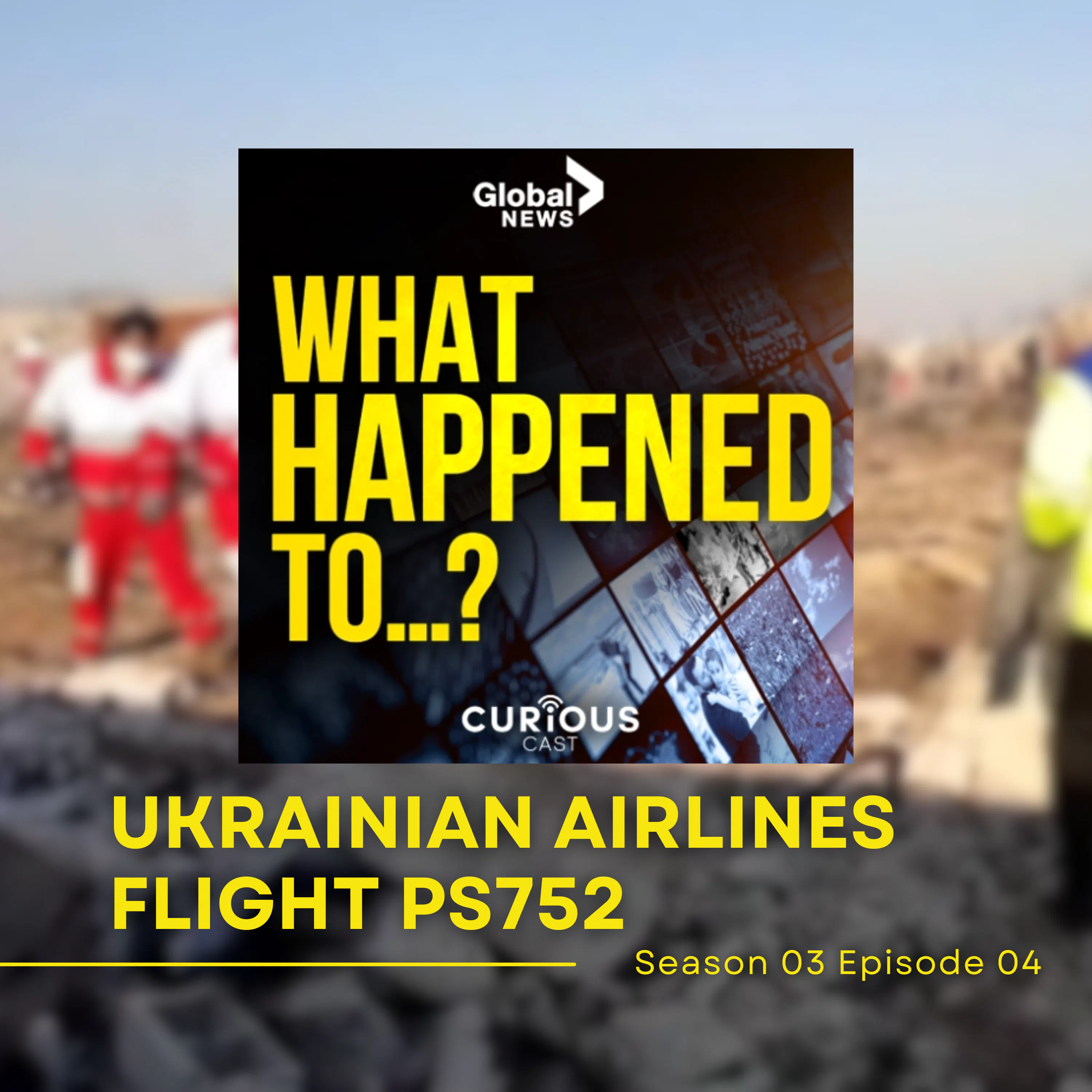 Ukrainian Airlines FLIGHT PS752 | 4 episode artwork