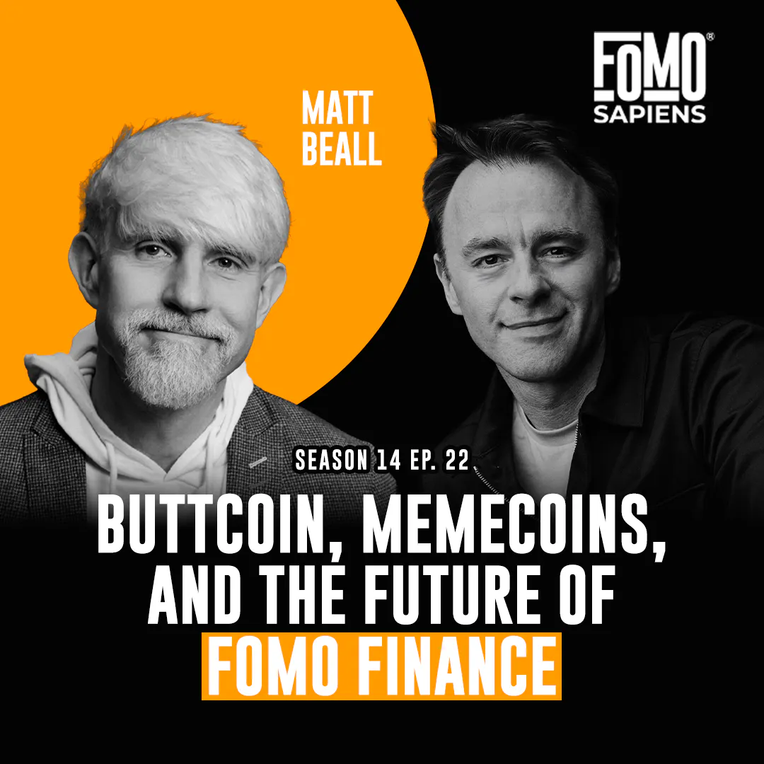 S14 E22 Buttcoin, Memecoins, and the Future of FOMO Finance, with Matt Beall S14 E22 Buttcoin, Memecoins, and the Future of FOMO Finance, with Matt Beall