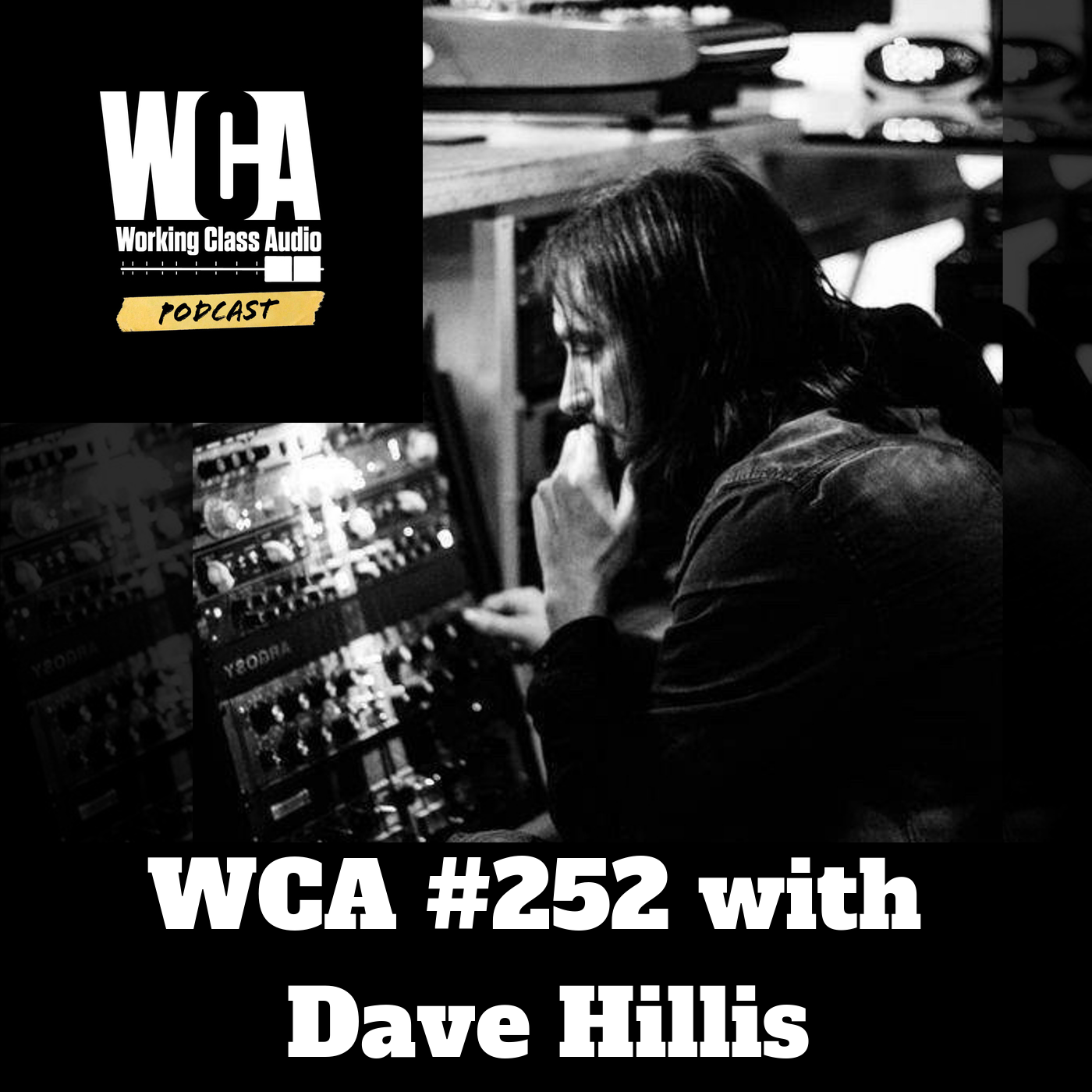 WCA #252 with Dave Hillis - Metal beginnings, Record Store education, Pearl Jam, Rick Parashar, traditional record making, and committing.