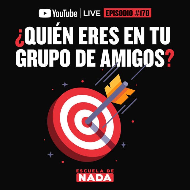 EP #178 - ¿Quién eres en tu grupo de amigos? EP #178 - ¿Quién eres en tu grupo de amigos?