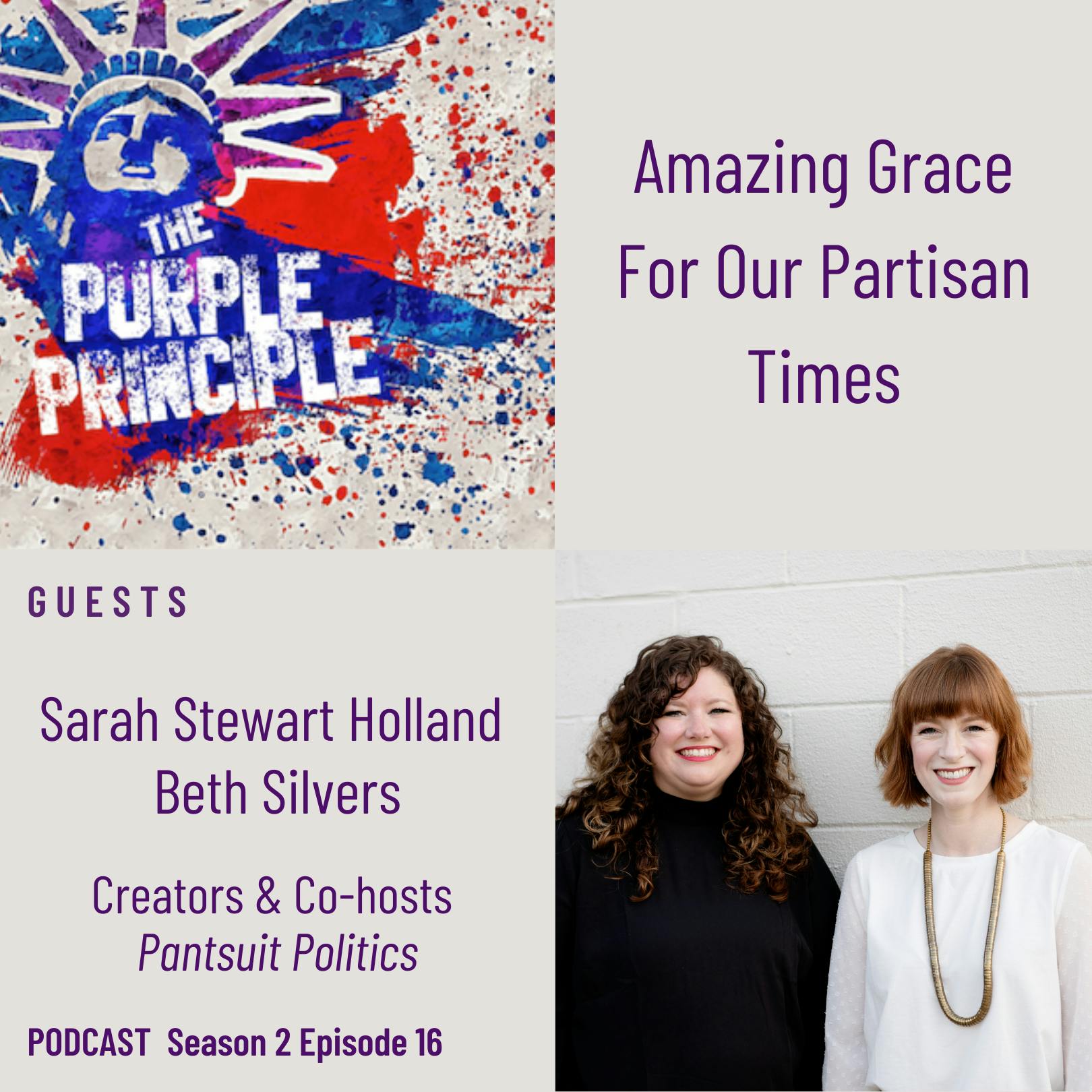 Amazing Grace For Our Partisan Times: Sarah and Beth, Creators of Pantsuit Politics