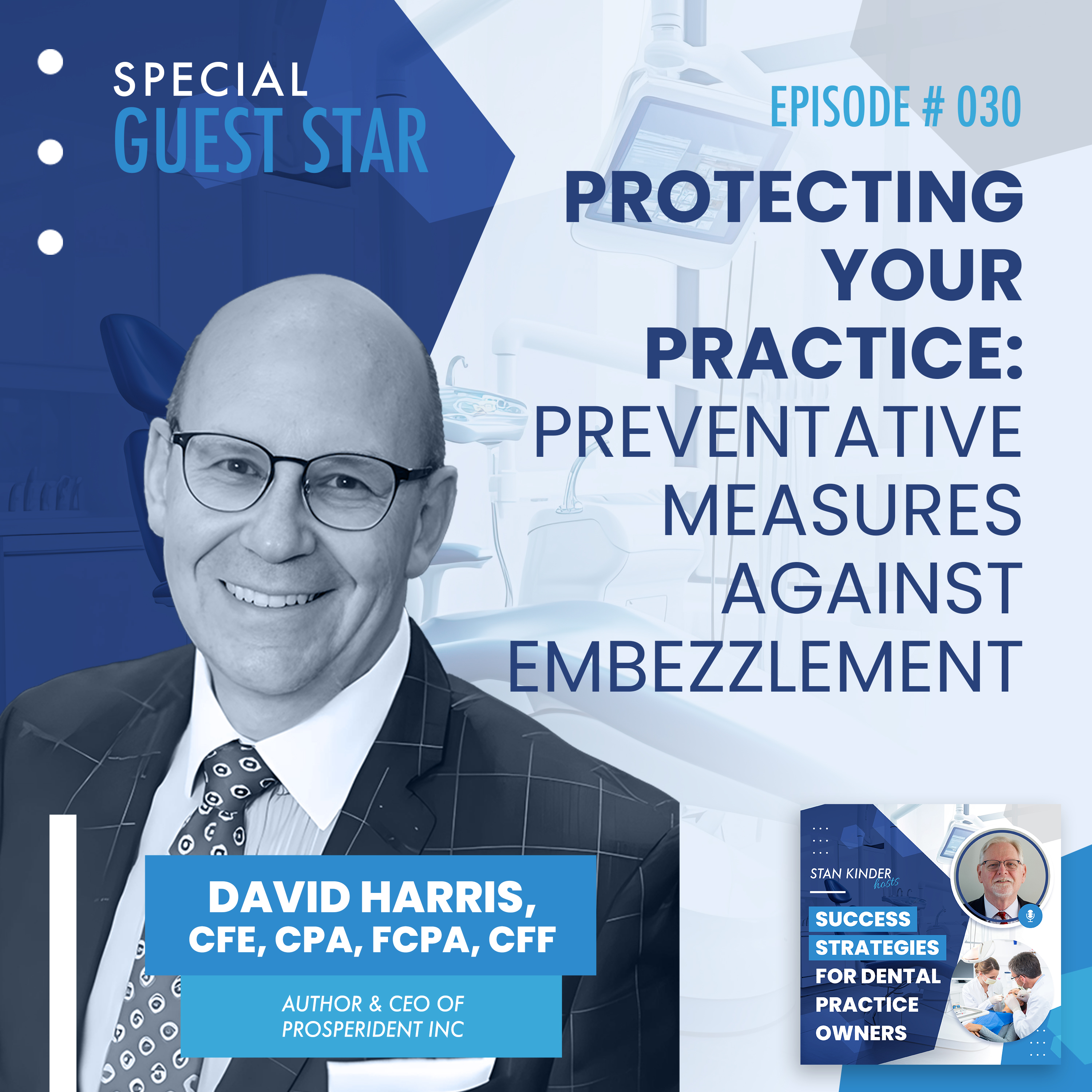 Ep 30: Protecting Your Practice: Preventative Measures Against Embezzlement
