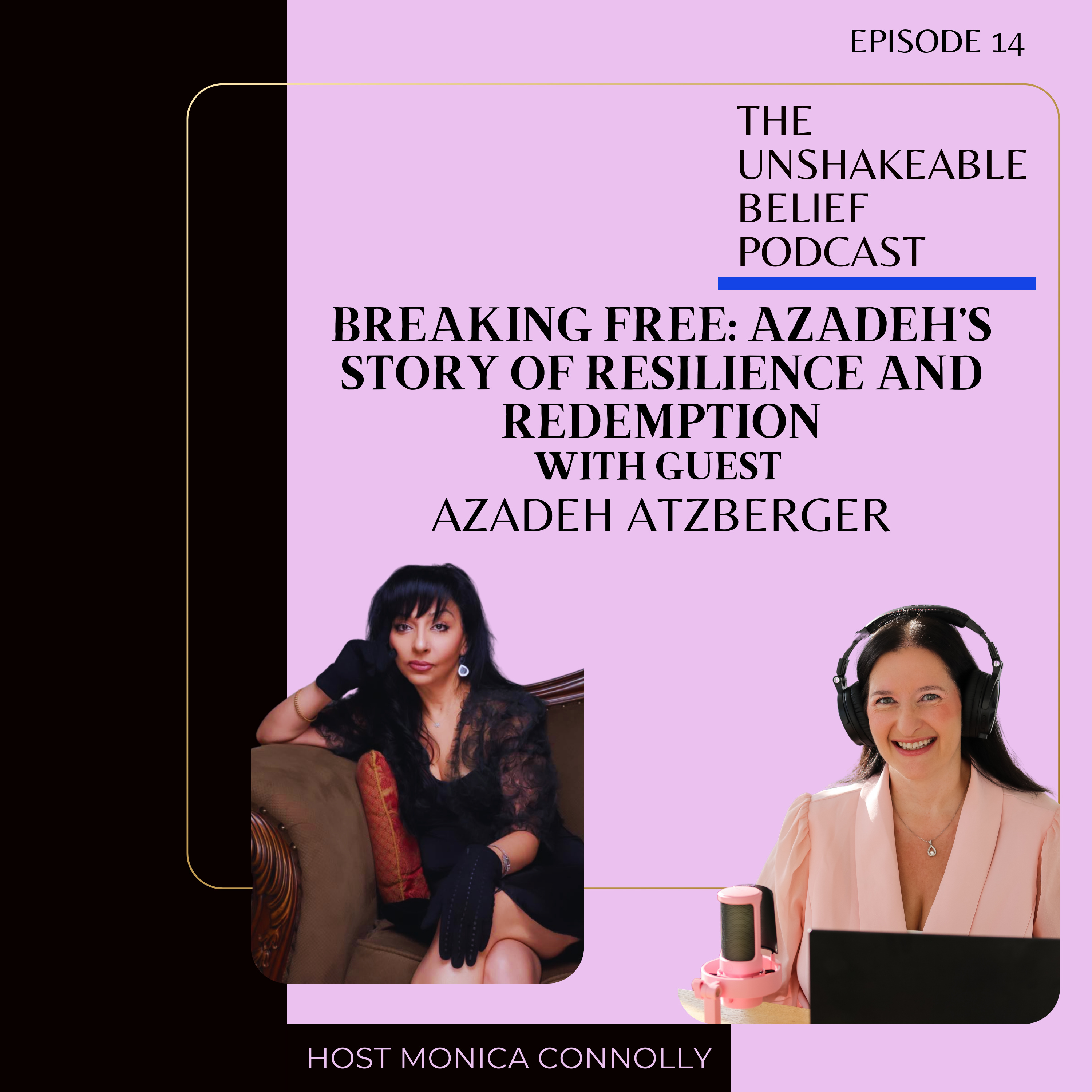 Unshakeable Belief with Monica Connolly