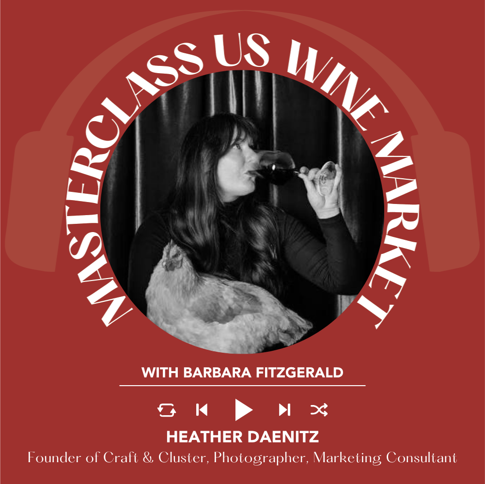 Wine Storytelling That Drives Consumer Engagement with Heather Daenitz | Masterclass US Wine Market