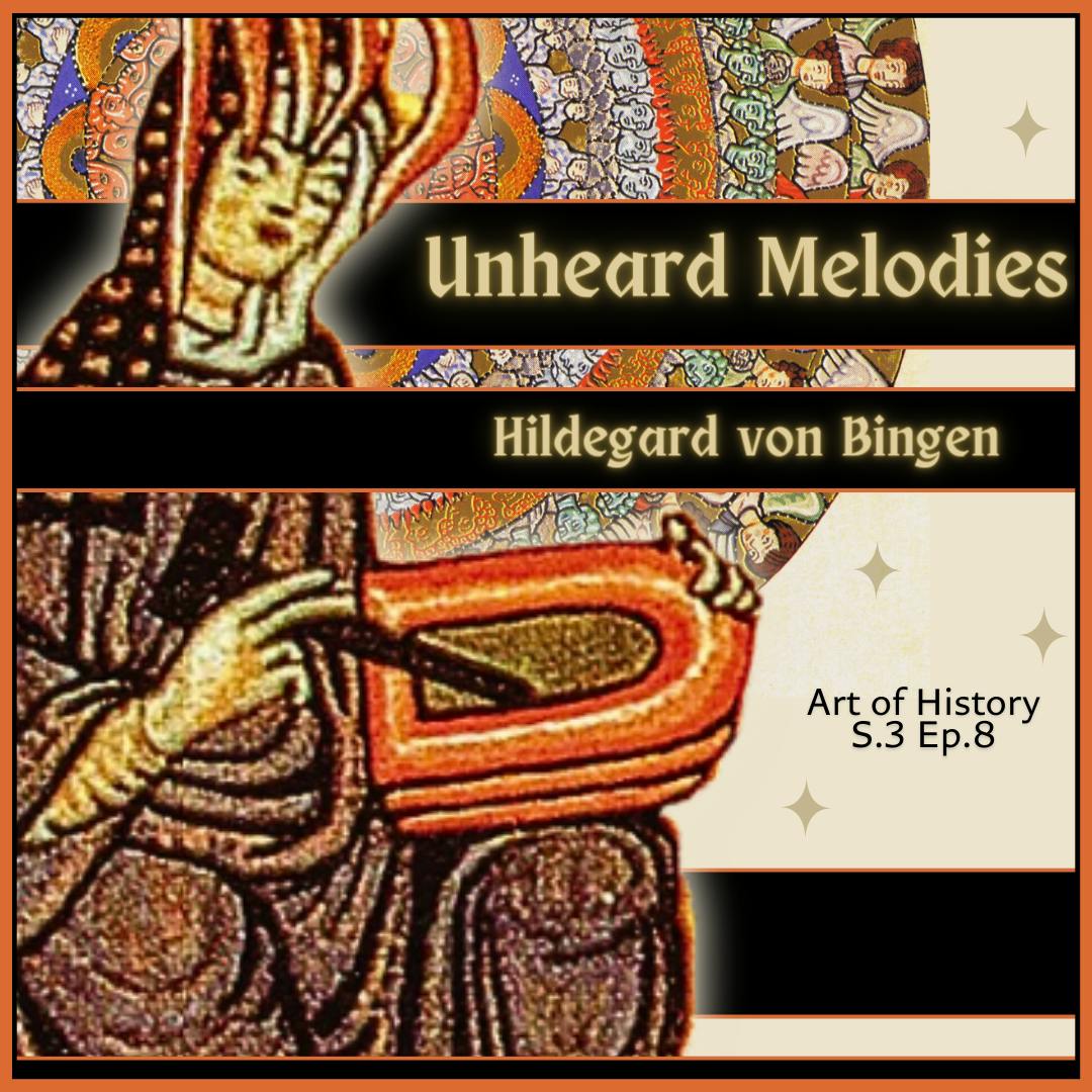 Unheard Melodies: Hildegard von Bingen