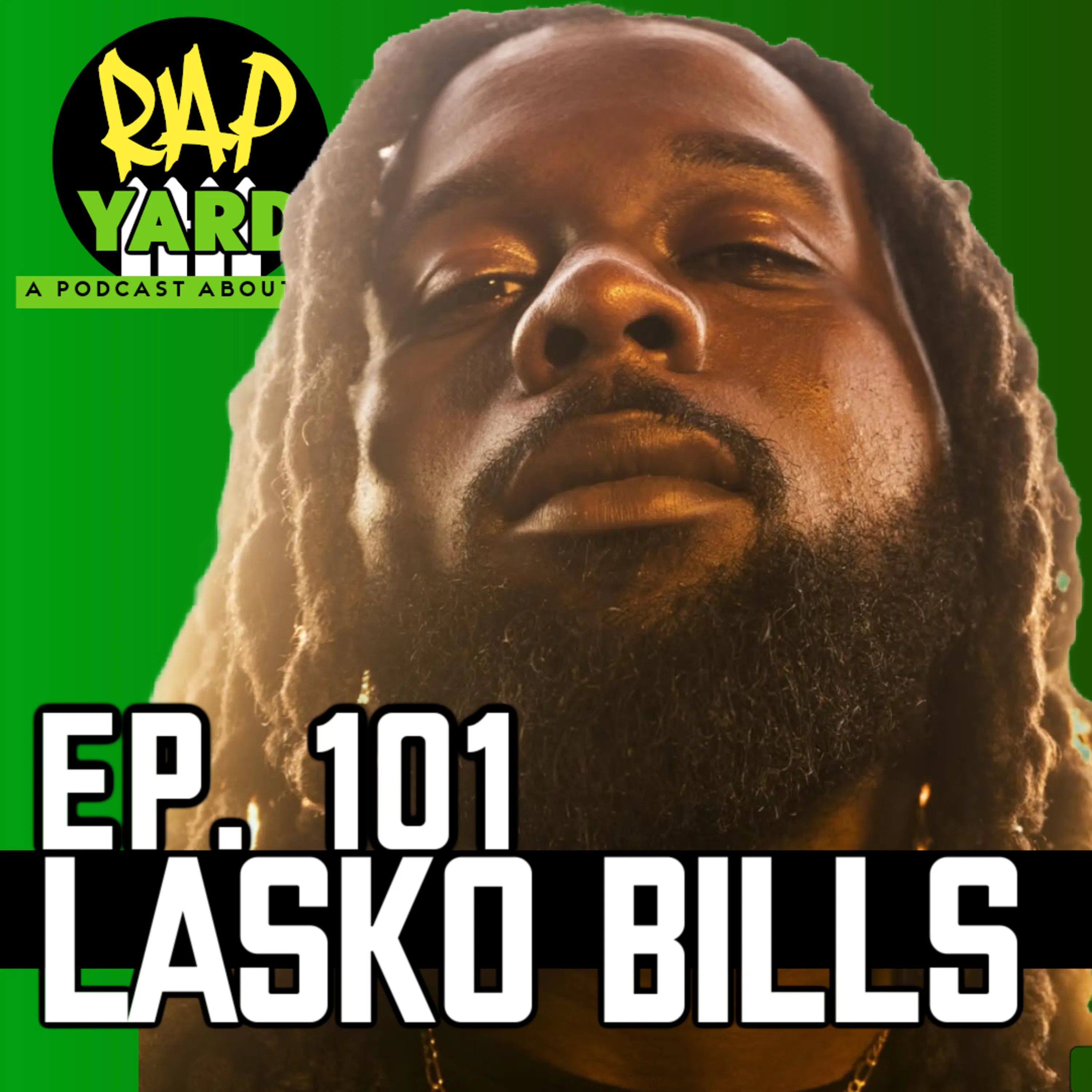 EP. 101 - INTERVIEW WITH LASKO BILLS