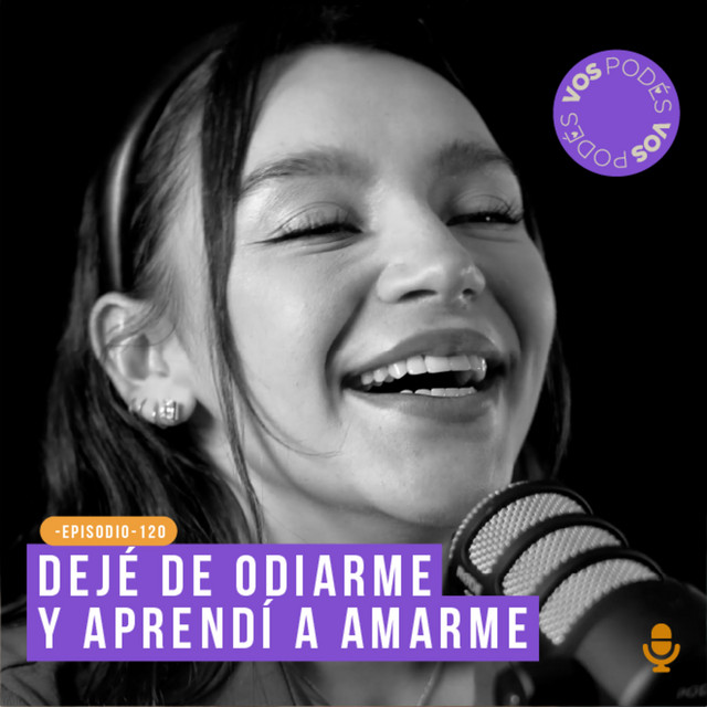 Dejé de odiarme y aprendí a amarme - invitada Sofia Castro