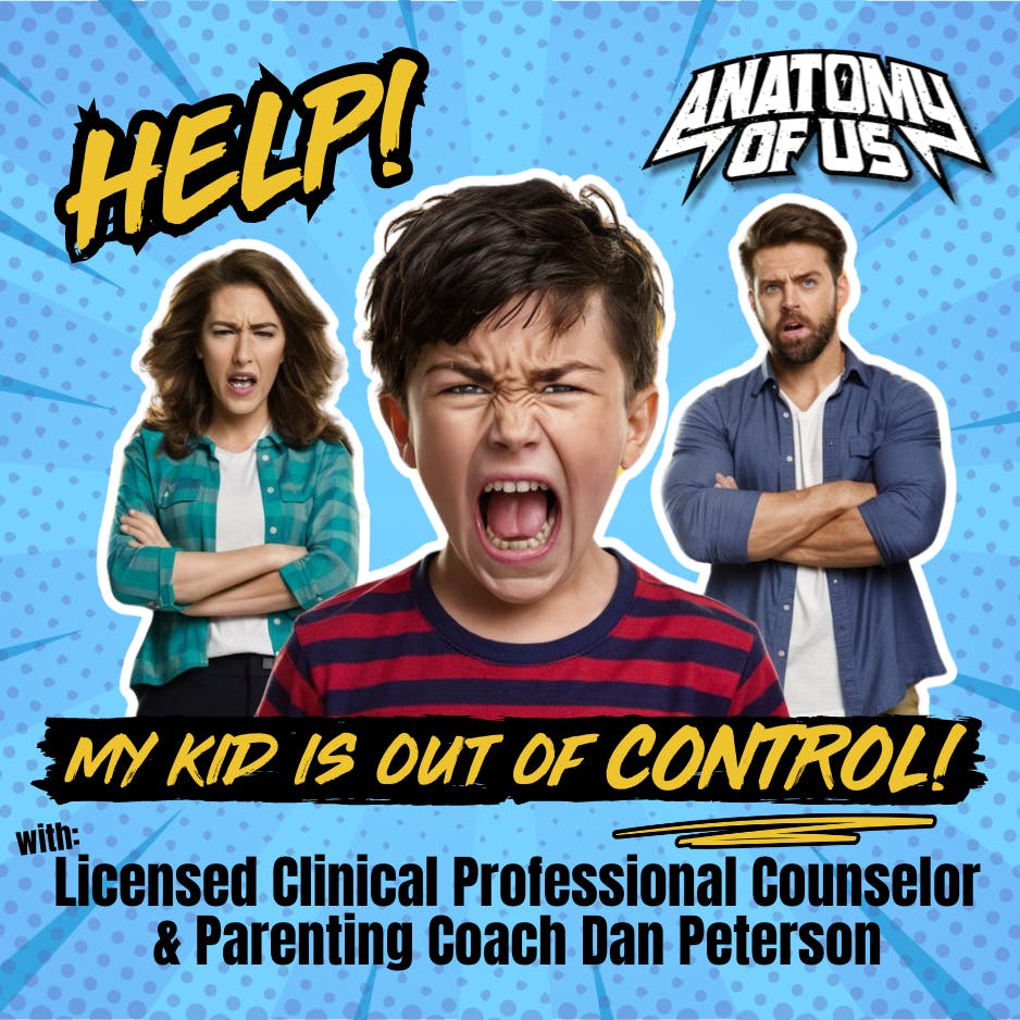 HELP, my kid is OUT OF CONTROL! W: Licensed Clinical Professional Counselor & Parenting Coach Dan Peterson HELP, my kid is OUT OF CONTROL! W: Licensed Clinical Professional Counselor & Parenting Coach Dan Peterson