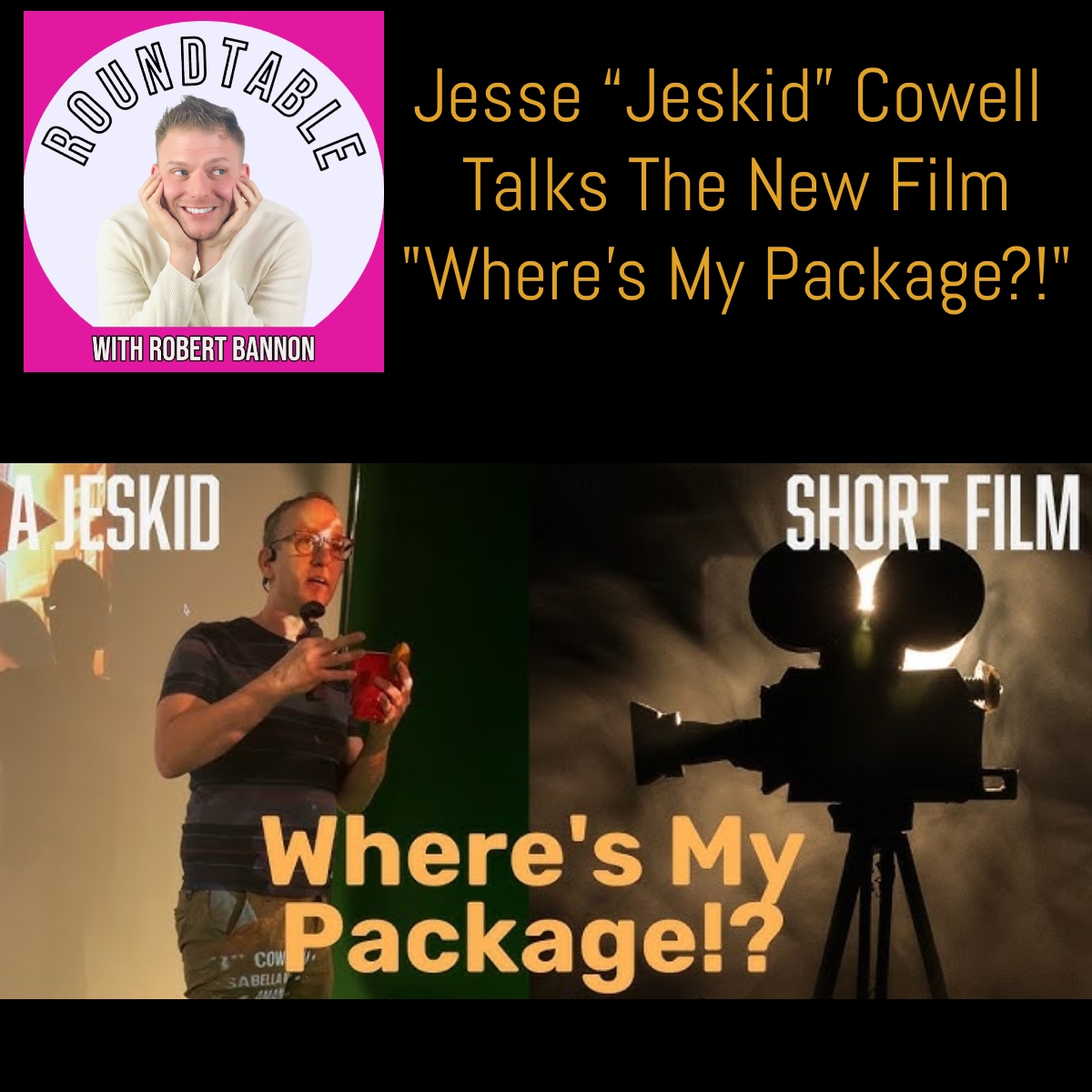 Jesse “Jeskid” Cowell on Where’s My Package?! & Making Movies In 2026!
