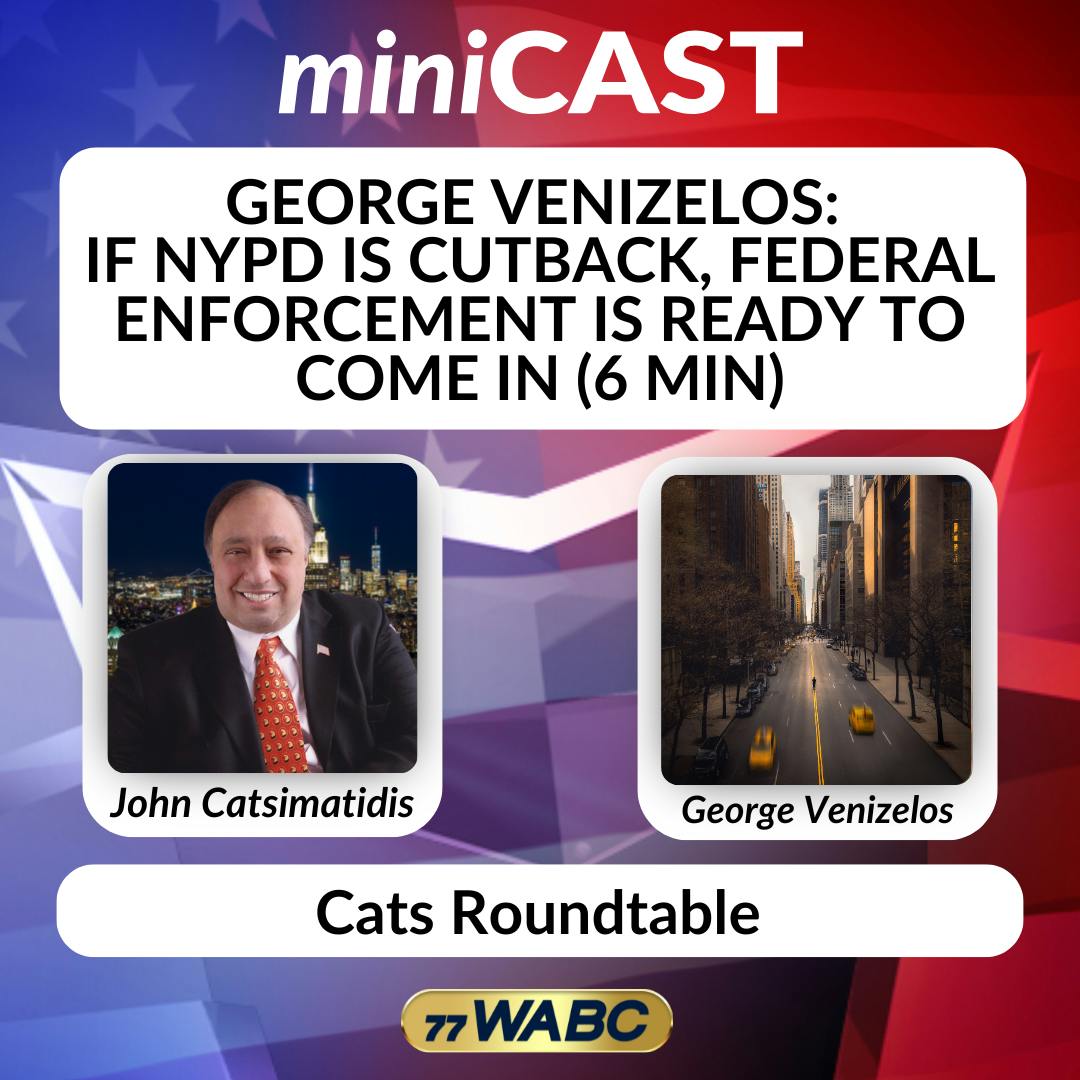 George Venizelos: If NYPD is Cutback, Federal Enforcement is Ready to Come In (6 min) George Venizelos: If NYPD is Cutback, Federal Enforcement is Ready to Come In (6 min)