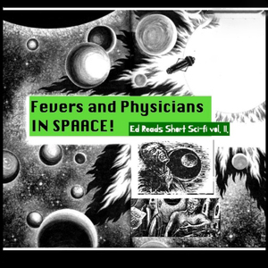 Fevers and Physicians in Space by various ~ Full Audiobook