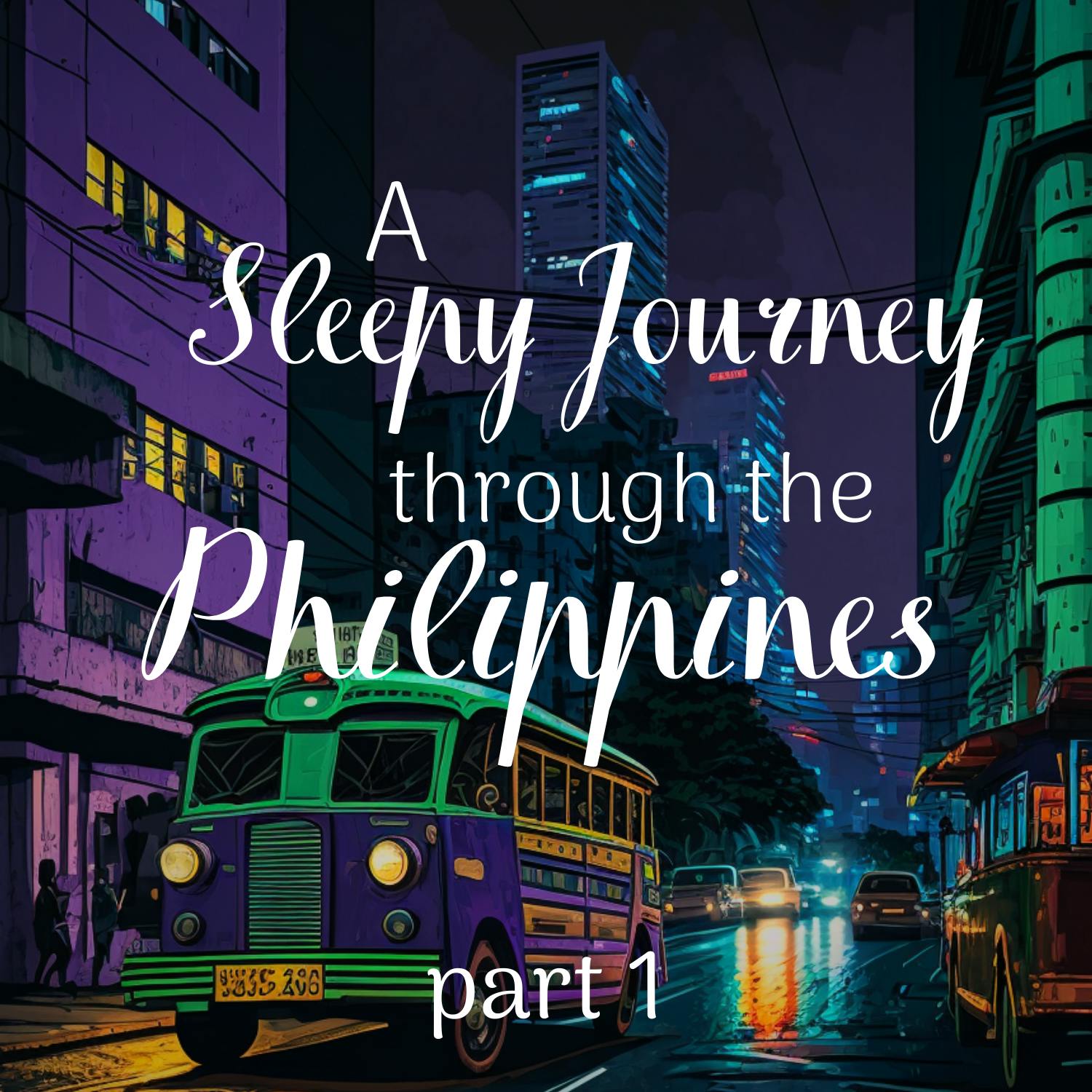 A Sleepy Journey through the Philippines: Part 1