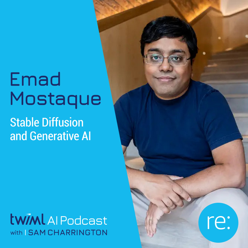 Stable Diffusion & Generative AI With Emad Mostaque - #604 – The TWIML ...