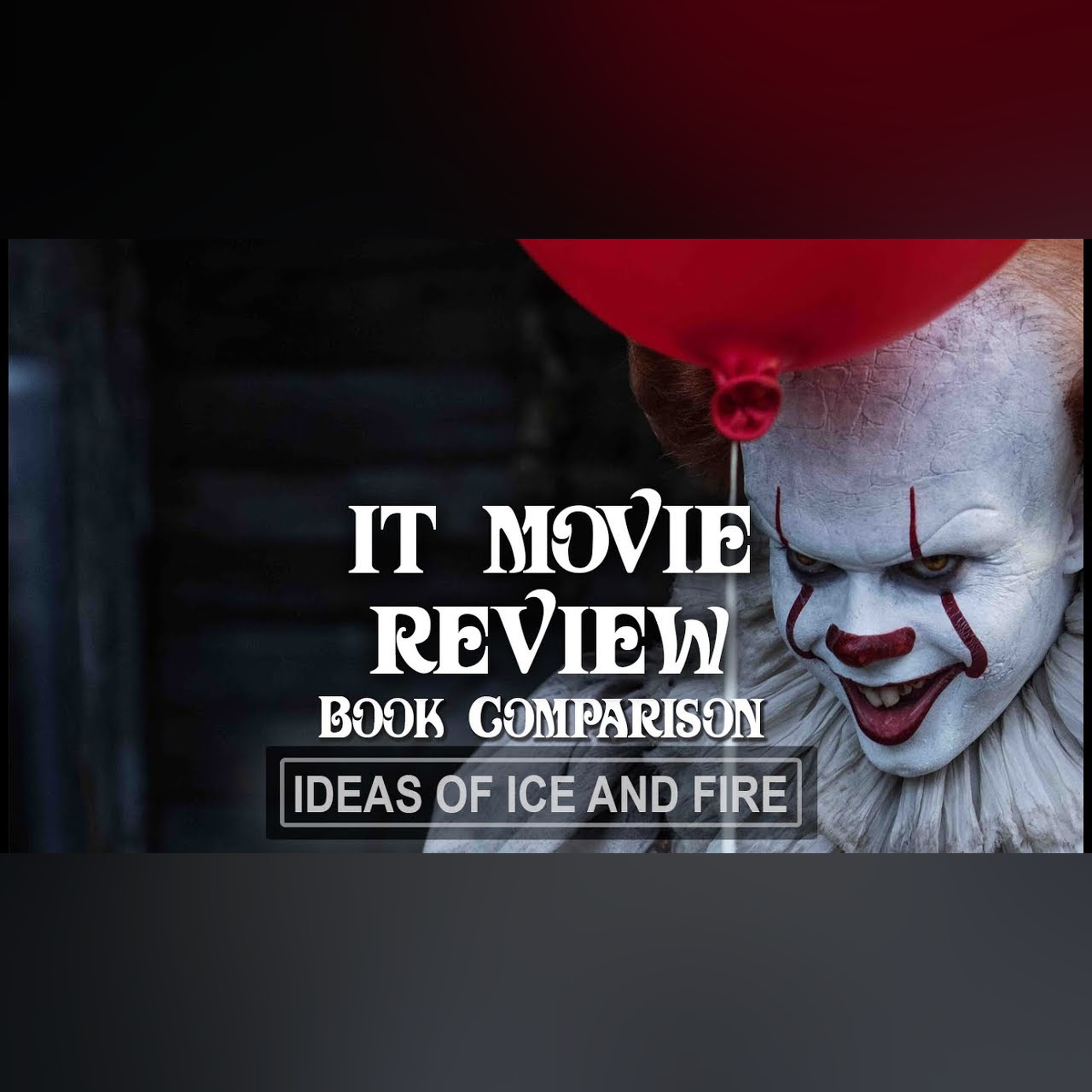 IT (2017) Movie Review - Book Comparisons episode artwork