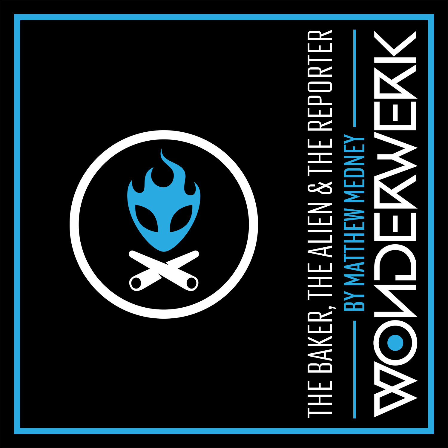 The Baker, The Alien, And The Reporter