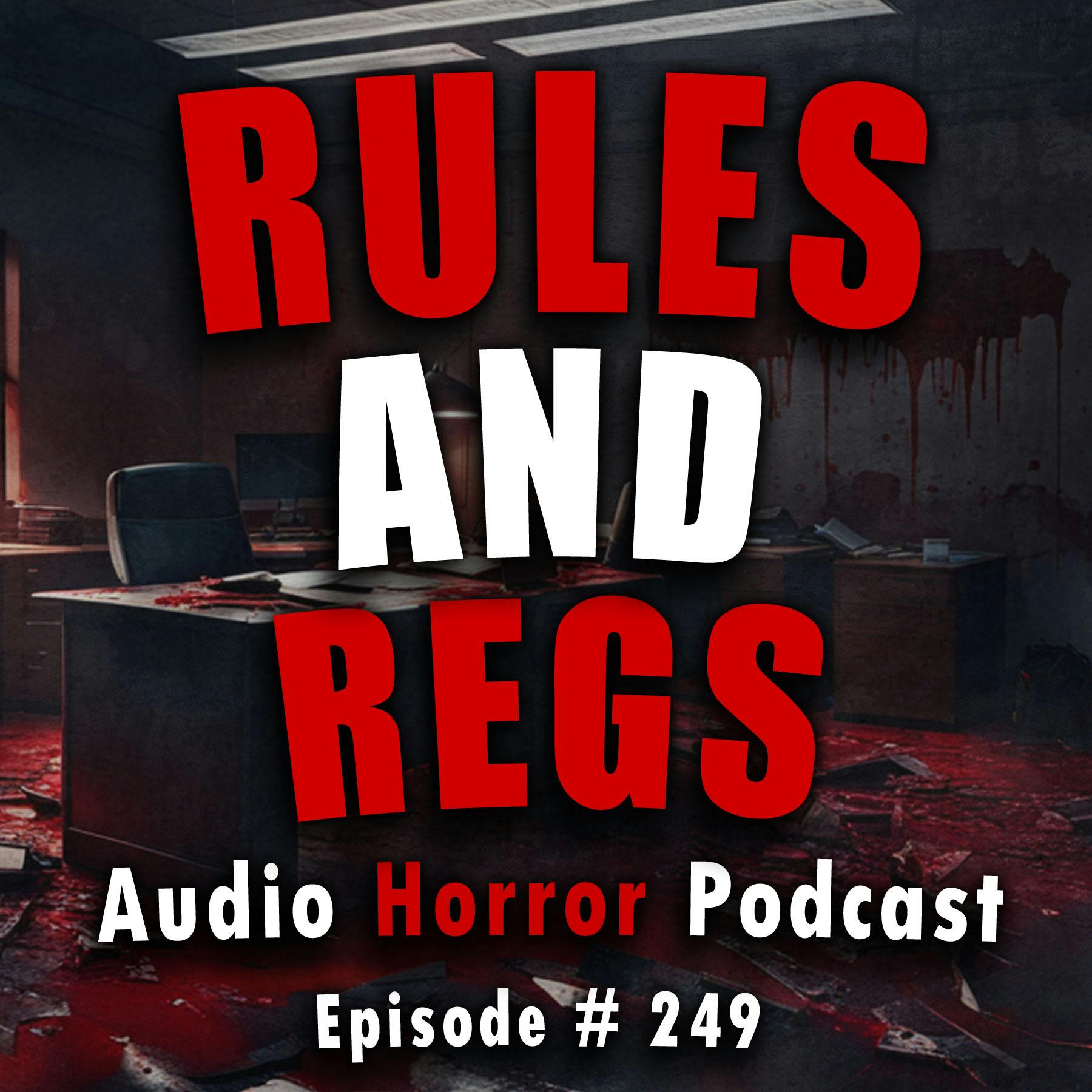 249: Rules and Regs - Chilling Tales for Dark Night