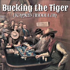 Bucking the Tiger by Achmed Abdullah ~ Full Audiobook