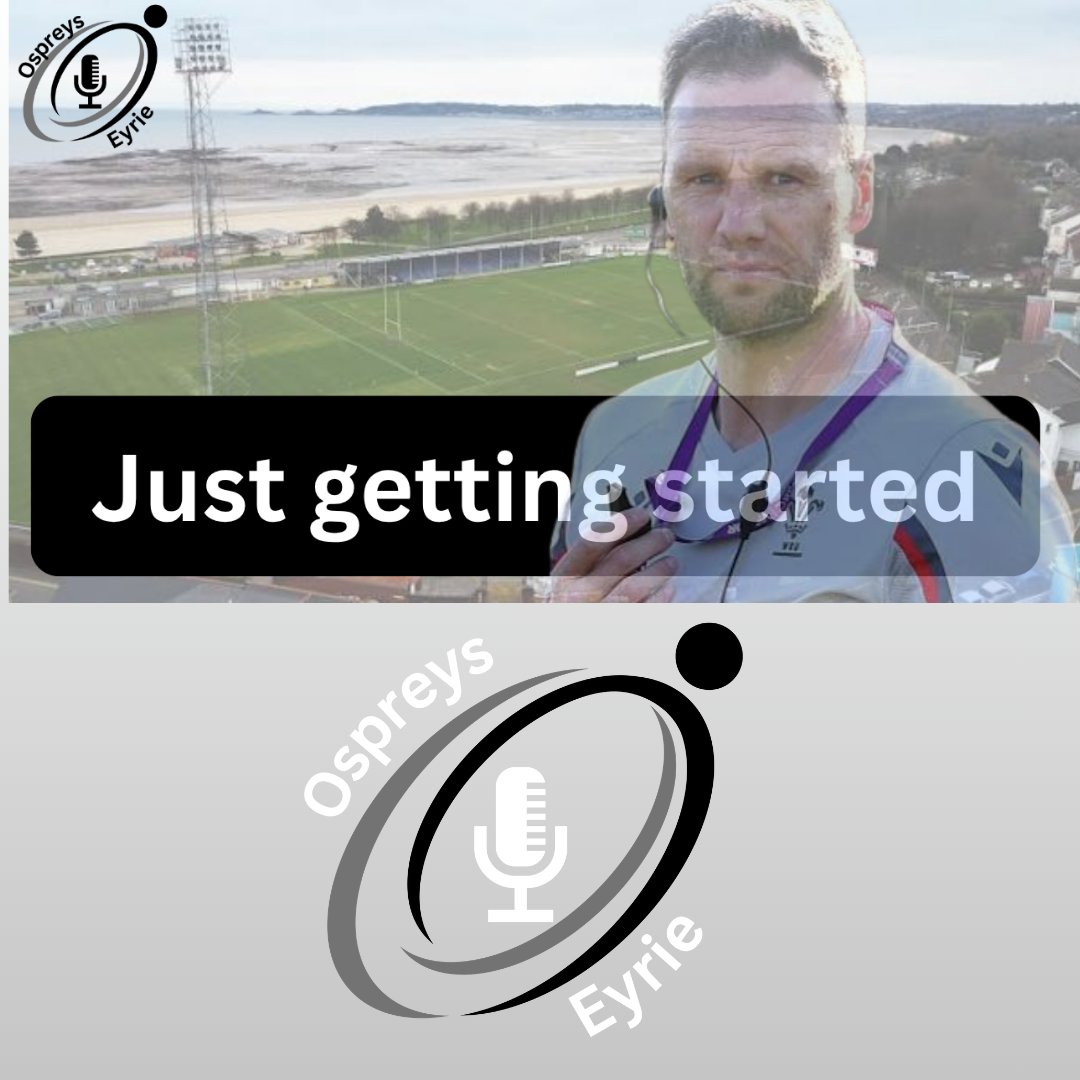Just getting going | The Ospreys Eyrie episode artwork
