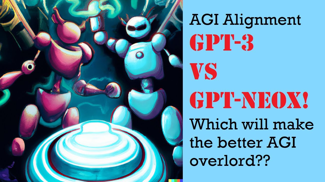 Alignment Research: GPT-3 vs GPT-NeoX - which one understands AGI alignment better? | Artificial Intelligence Masterclass