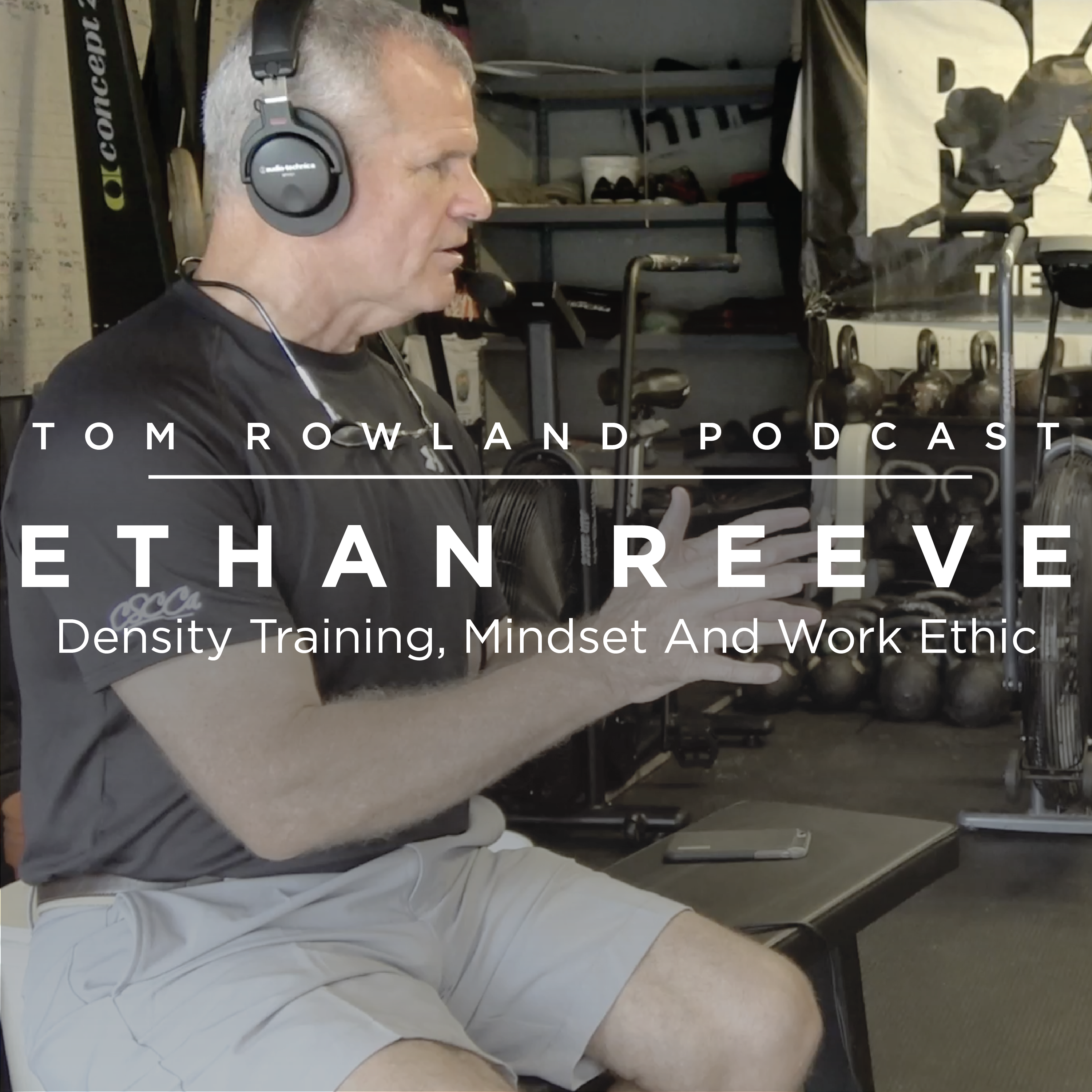 #0031 - Ethan Reeve - Density Training, Mindset And Work Ethic