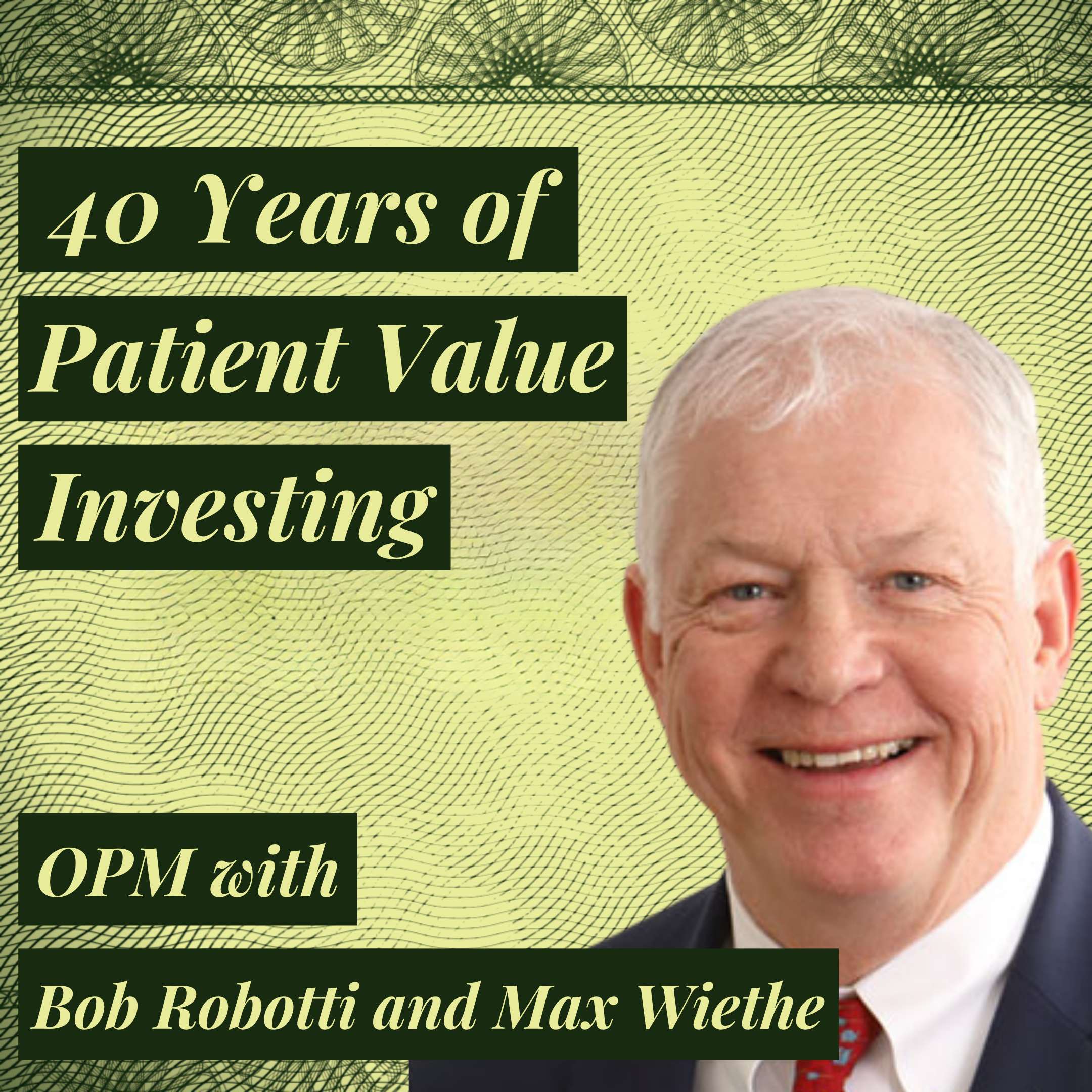Patient Value Investing and America’s Industrial Advantage | Bob Robotti