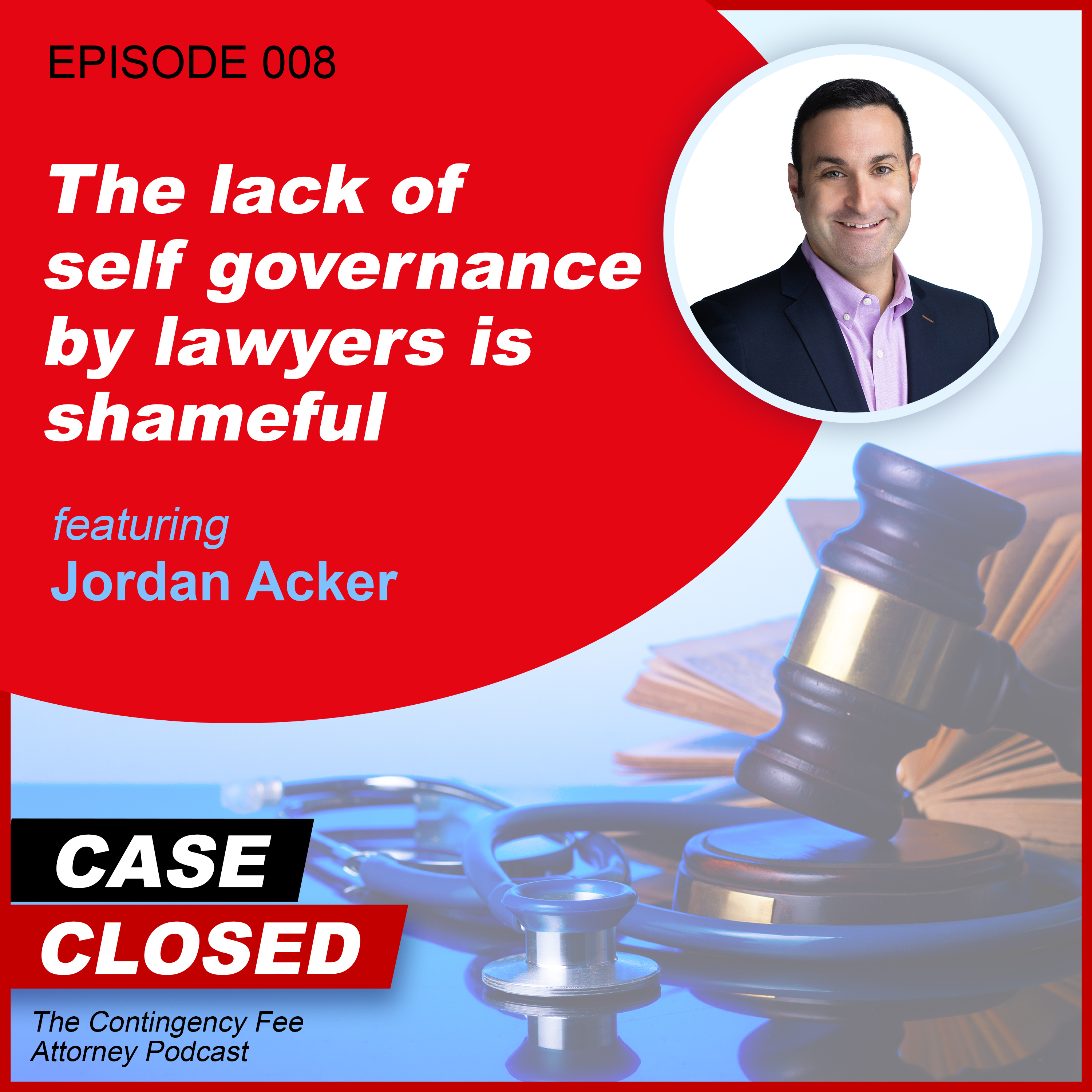 Case Closed: The Contingency Fee Attorney Podcast