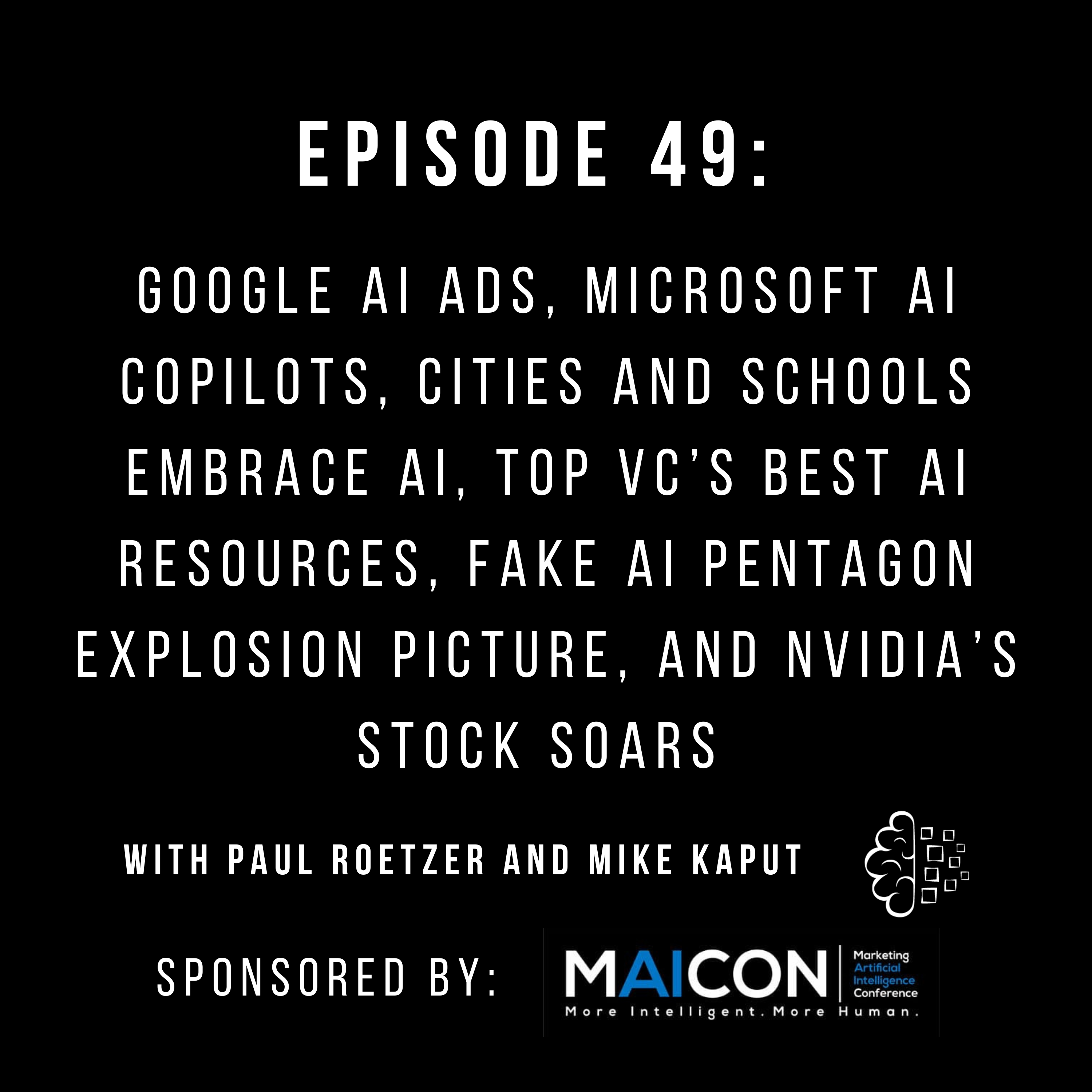 #49: Google AI Ads, Microsoft AI Copilots, Cities and Schools Embrace AI, Top VC’s Best AI Resources, Fake AI Pentagon Explosion Picture, and NVIDIA’s Stock Soars