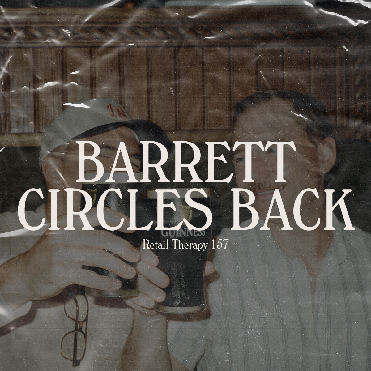 Retail Therapy 157:  Barrett Circles Back episode artwork
