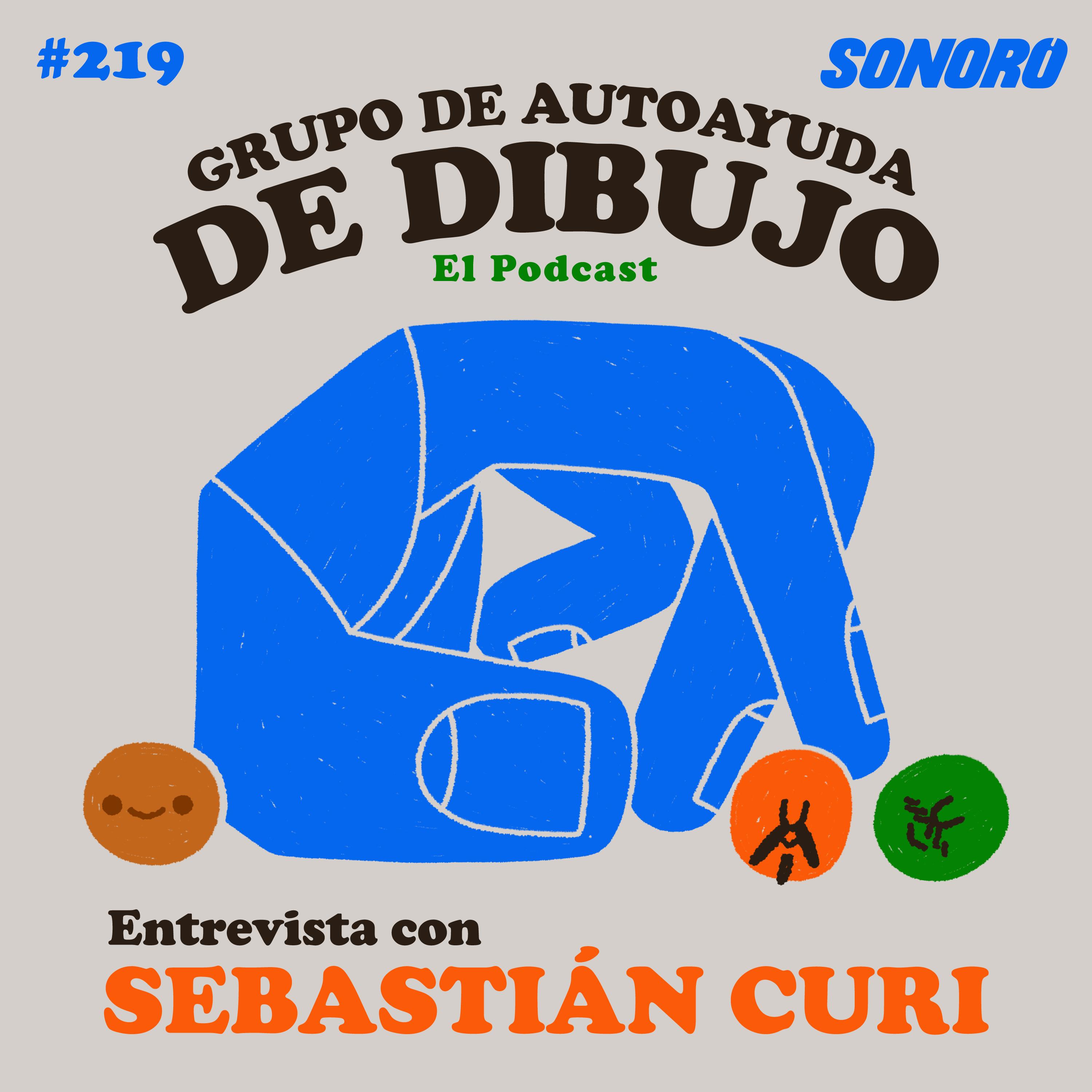 Ep. 219 - REVISTA CON SEBASTIÁN CURI: Empezar de nuevo teniendo una carrera hecha