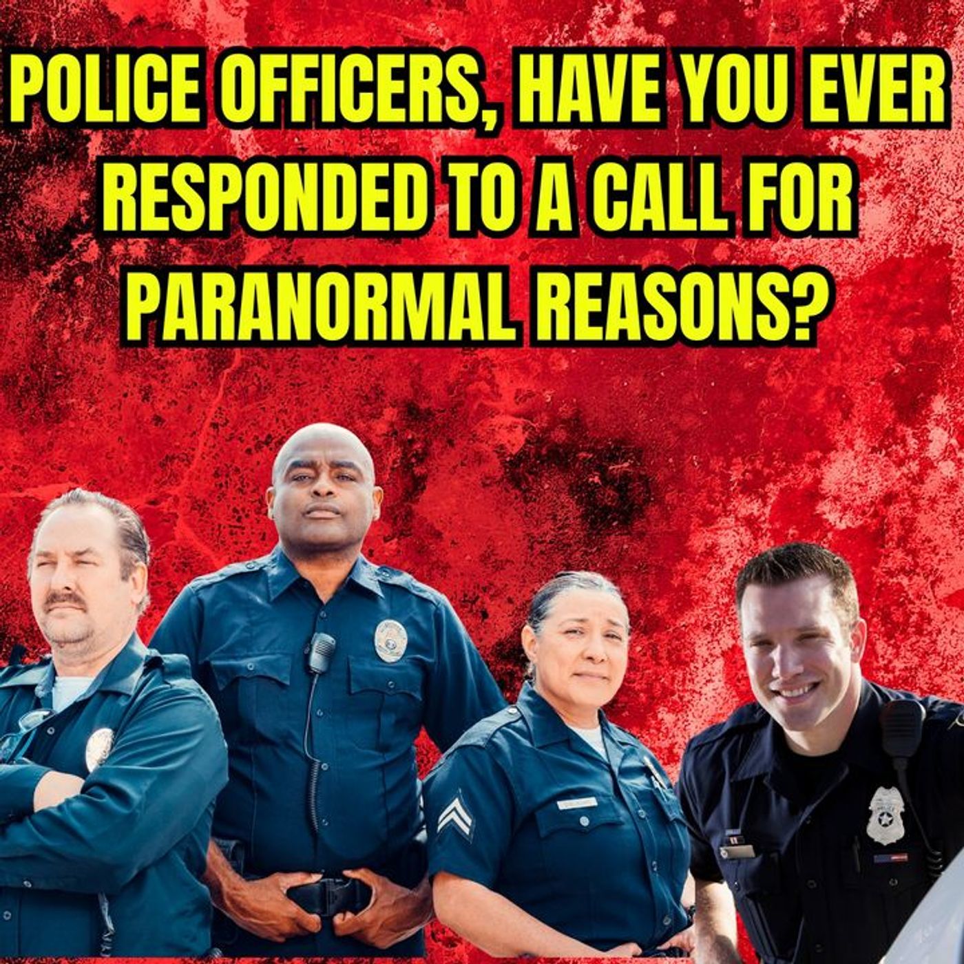 The 911 Call Wasn’t Human: Paranormal Encounters on Duty episode artwork