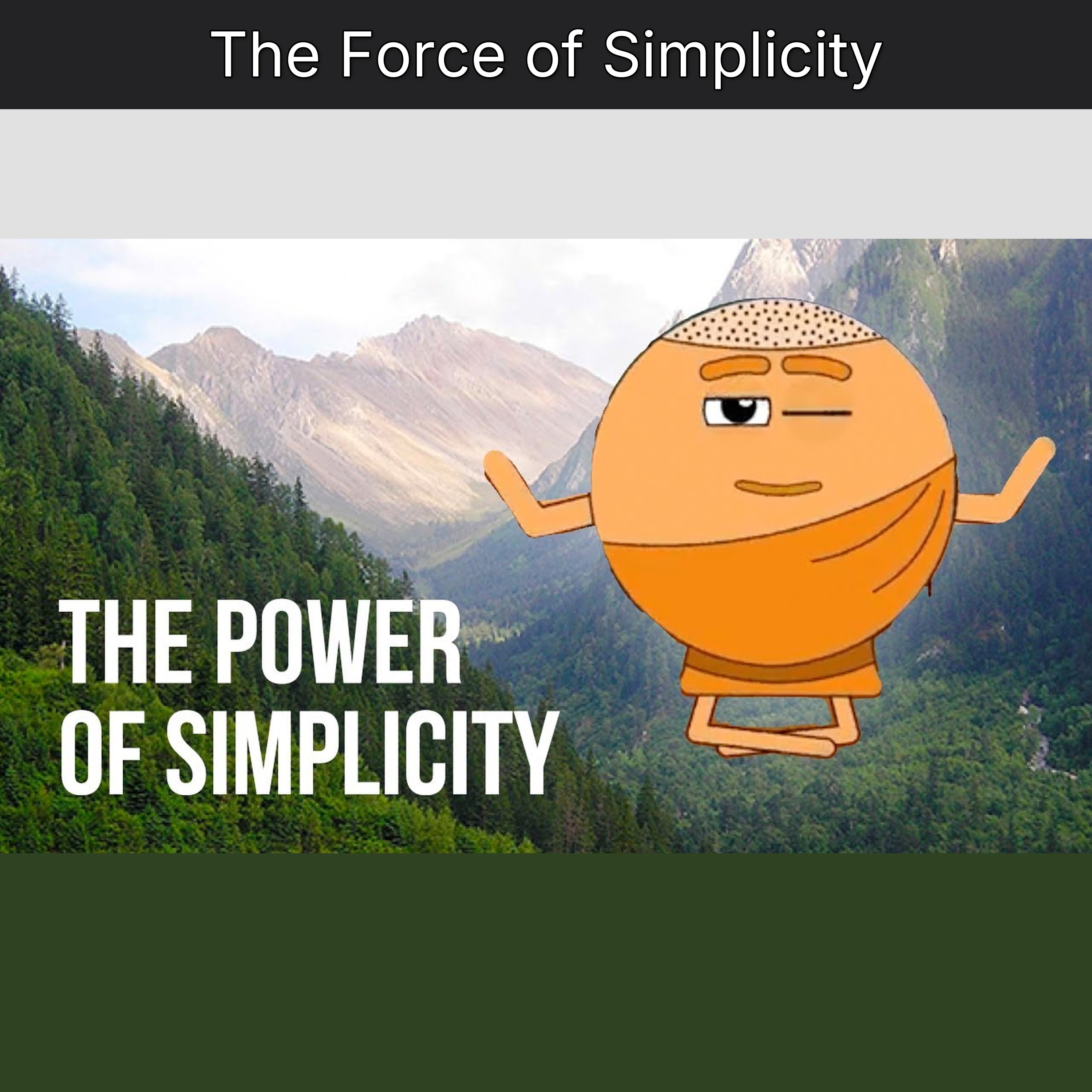 The Force of Simplicity